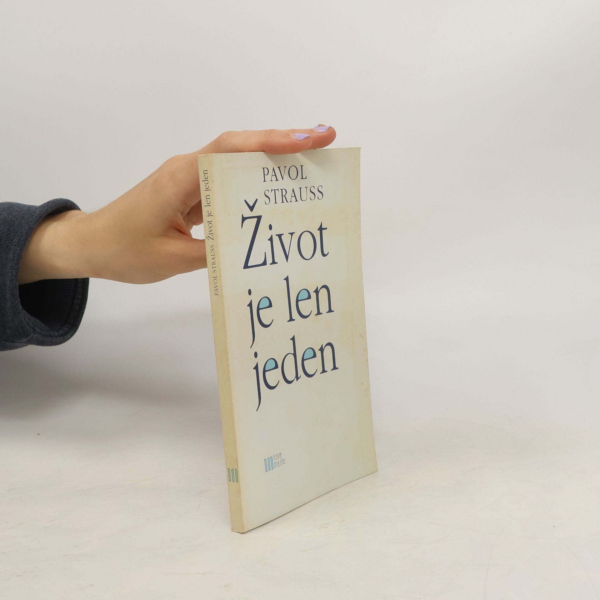 Pavol Strauss Život je len jeden