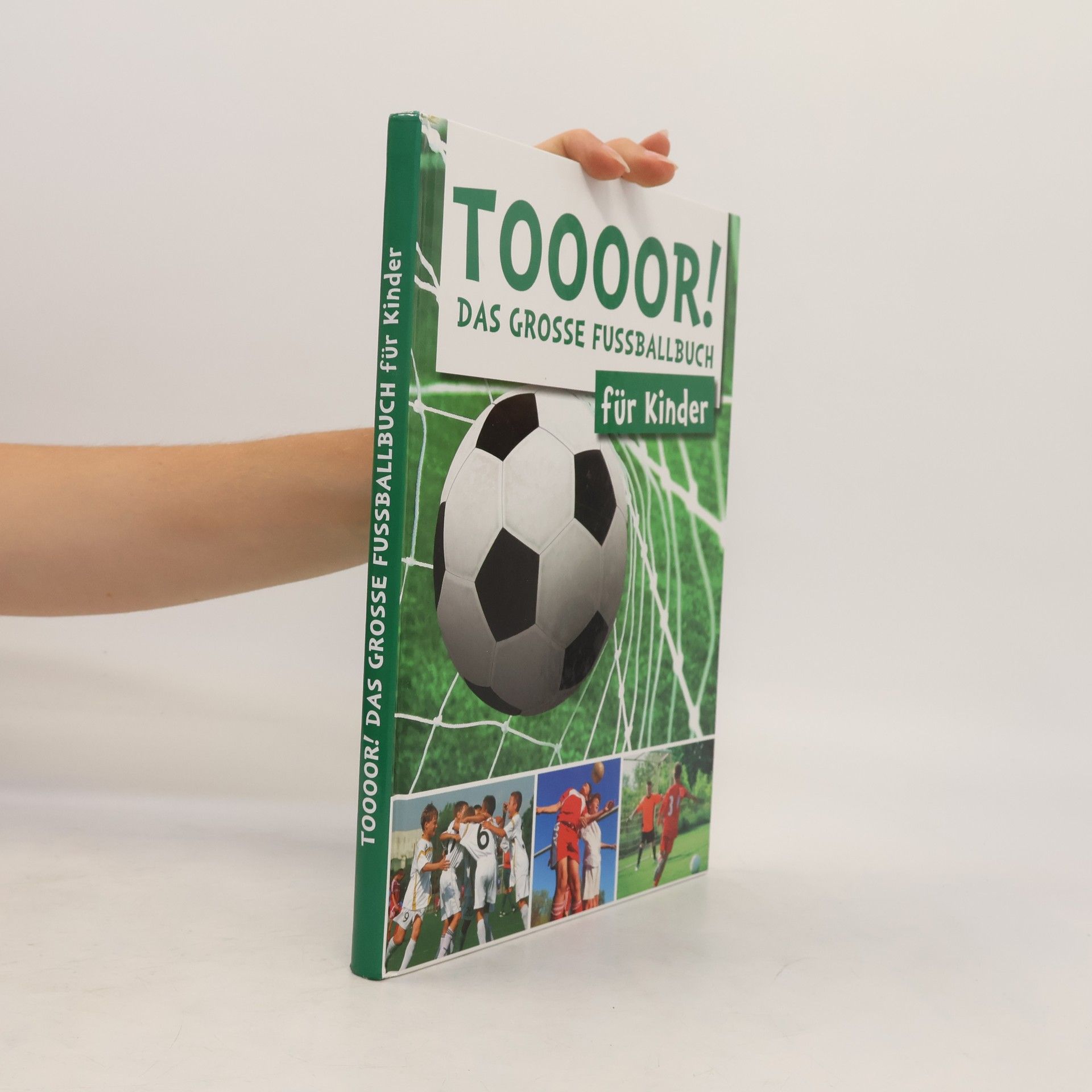 Collectif d'auteurs Toooor! Das Grosse Fussballbuch für Kinder