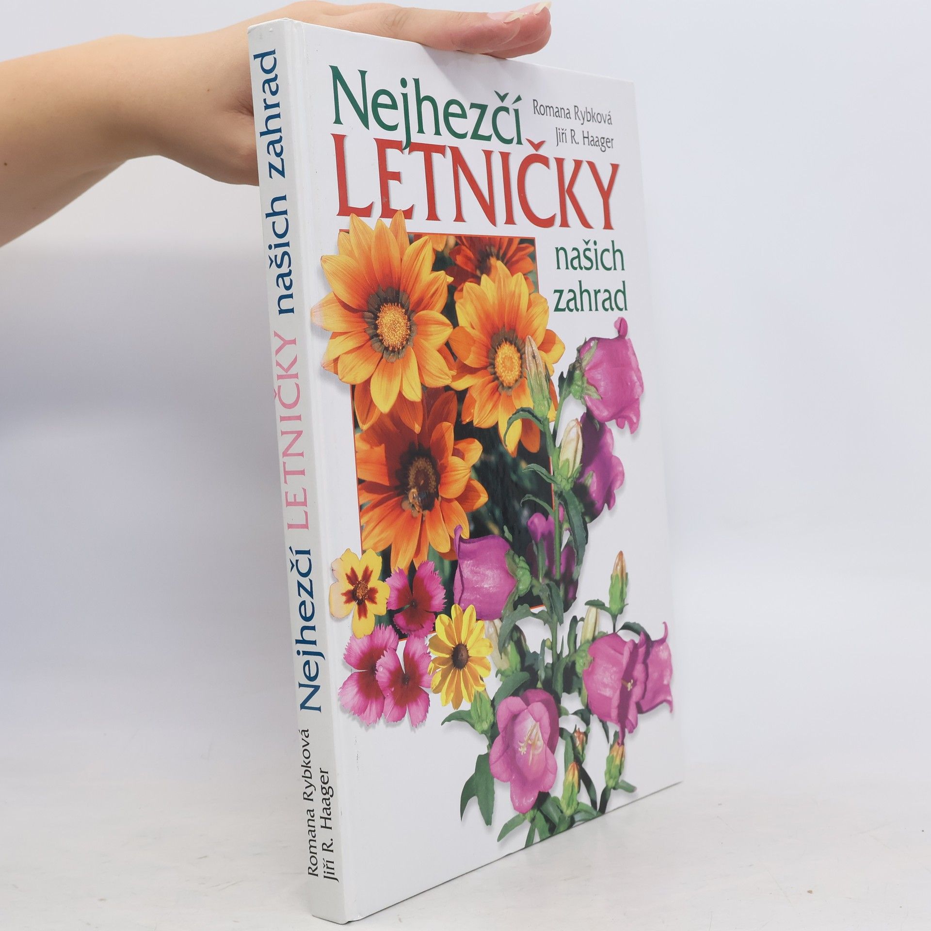 Romana Rybková Nejhezčí letničky našich zahrad
