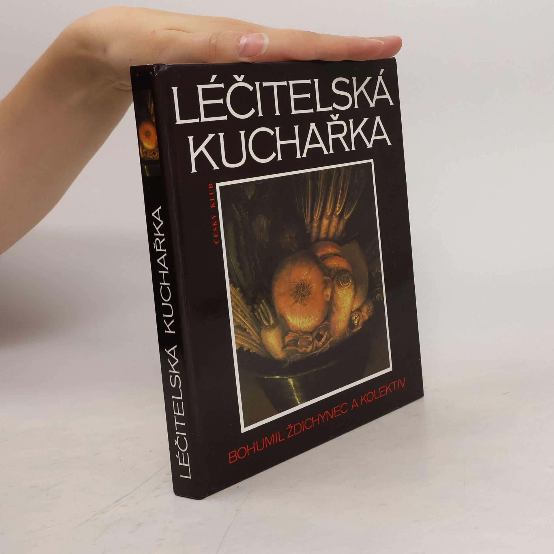 Bohumil Ždichynec Léčitelská kuchařka