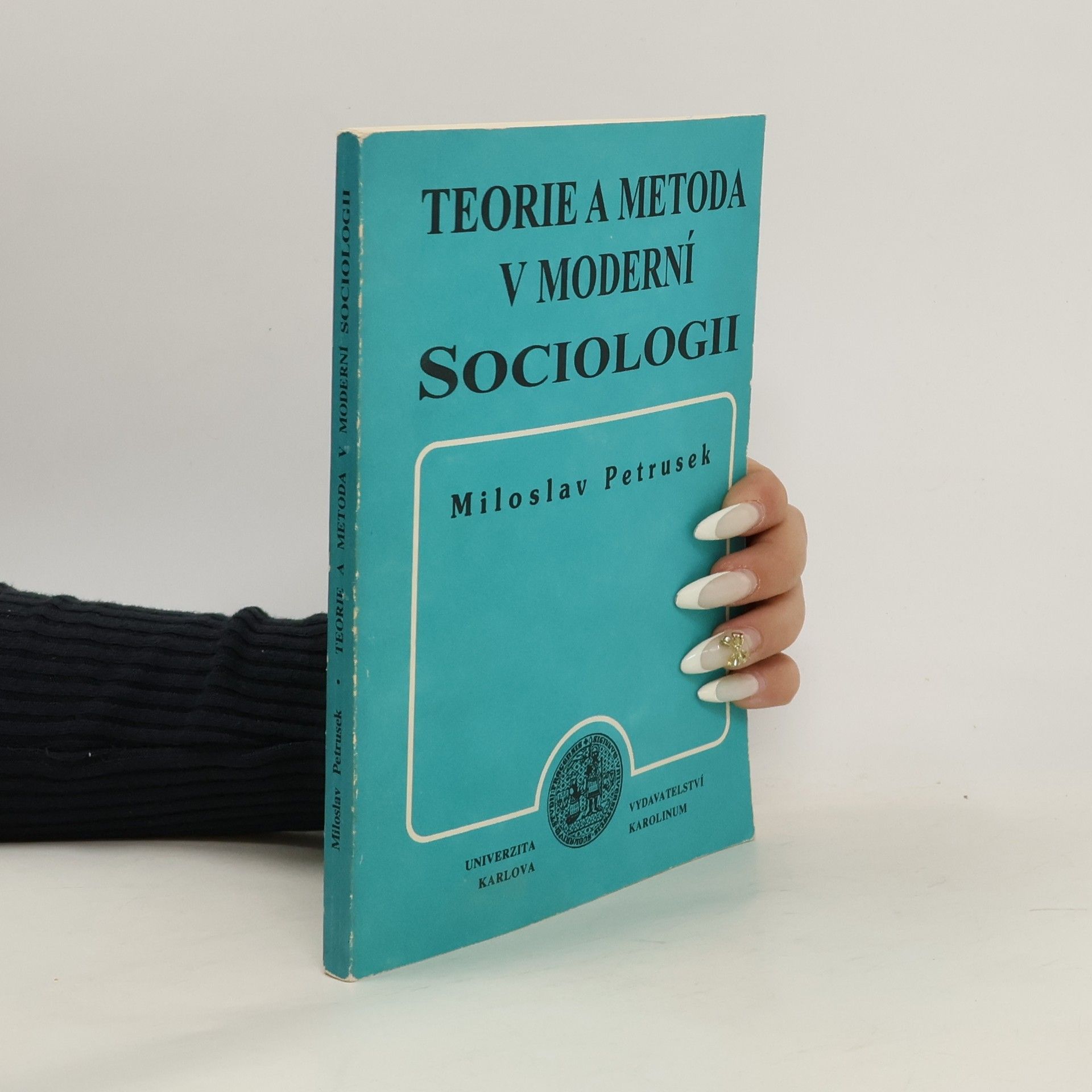 Miloslav Petrusek Teorie a metoda v moderní sociologii