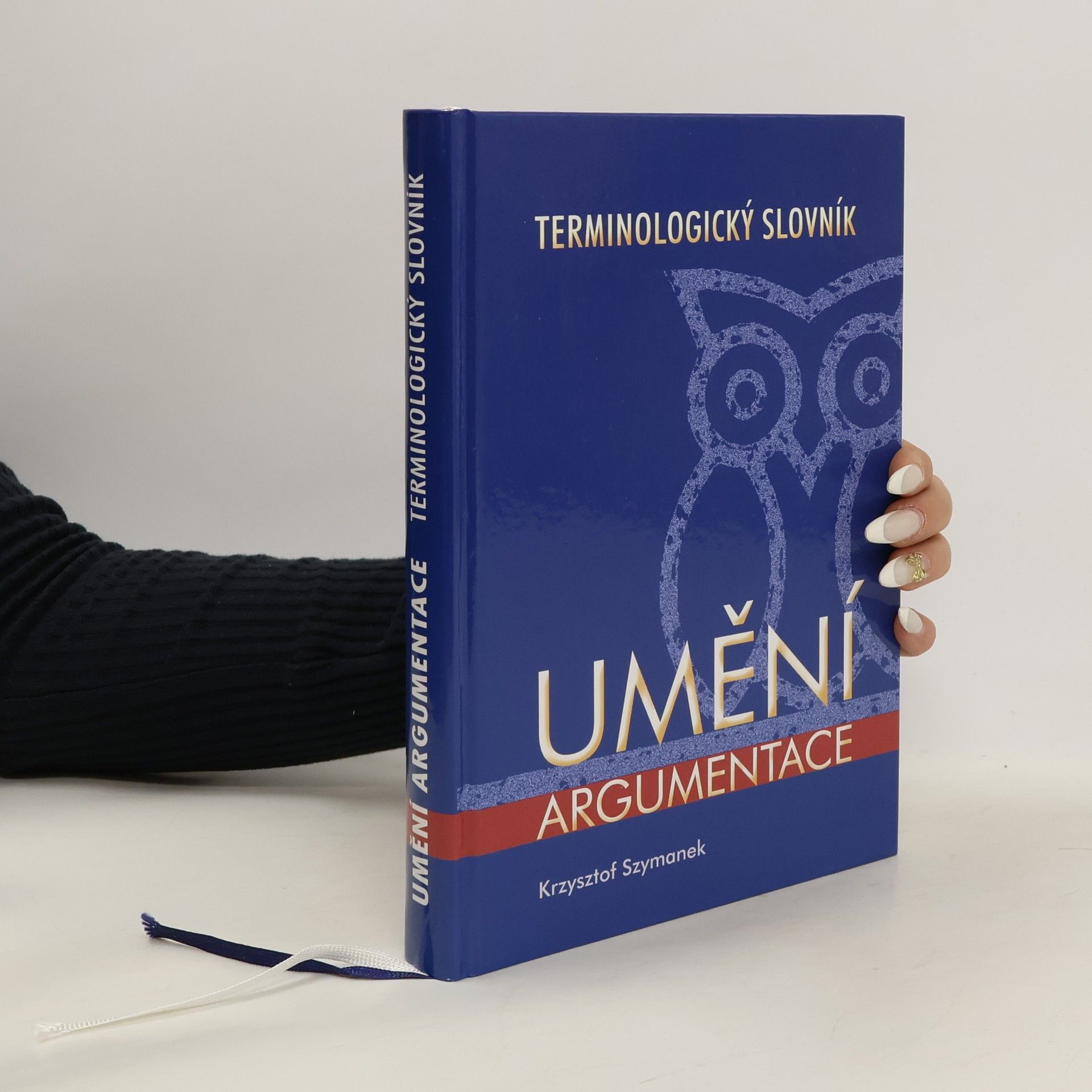 Krzysztof Szymanek Umění argumentace : terminologický slovník