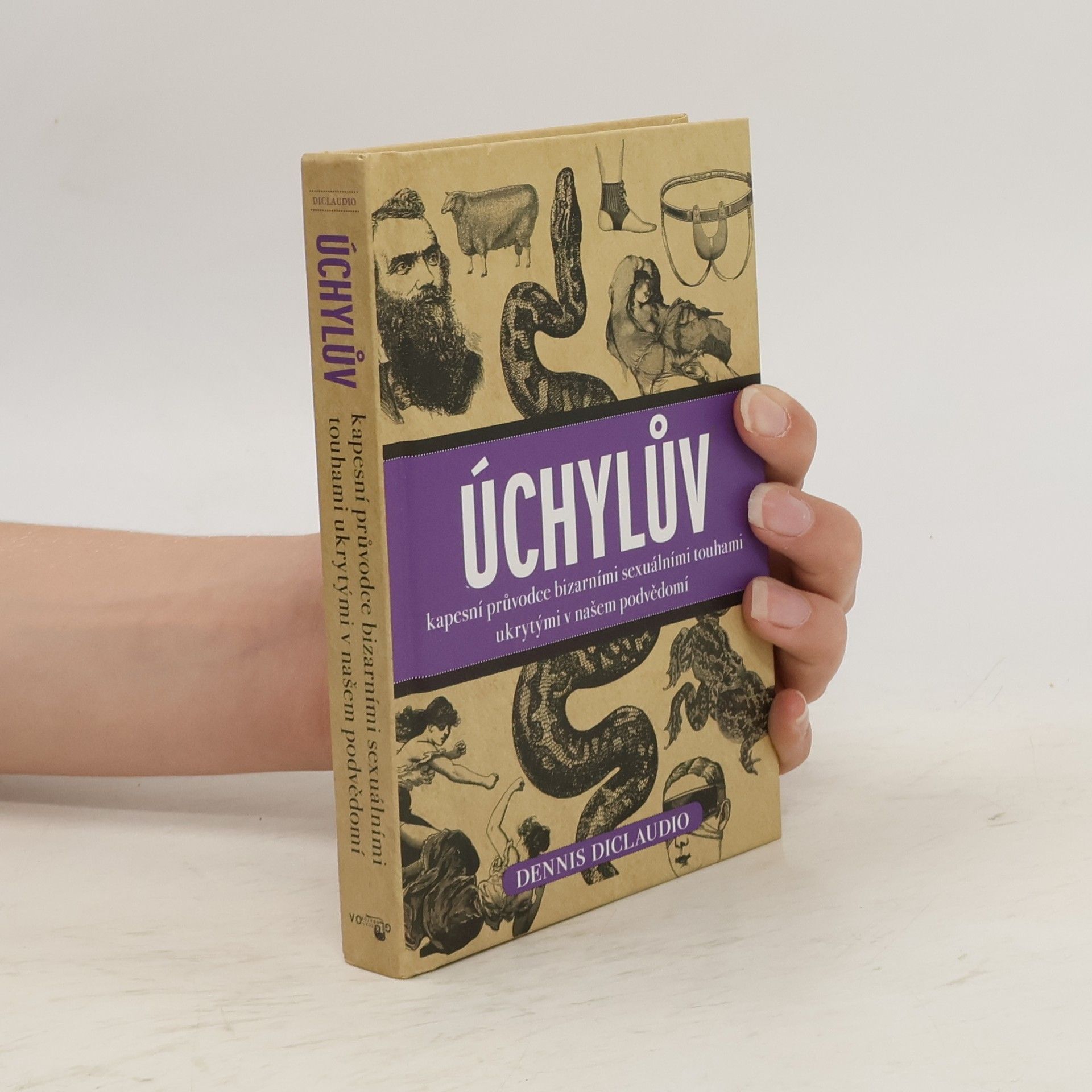 Dennis Diclaudio Úchylův kapesní průvodce bizarními sexuálními touhami ukrytými v našem podvědomí