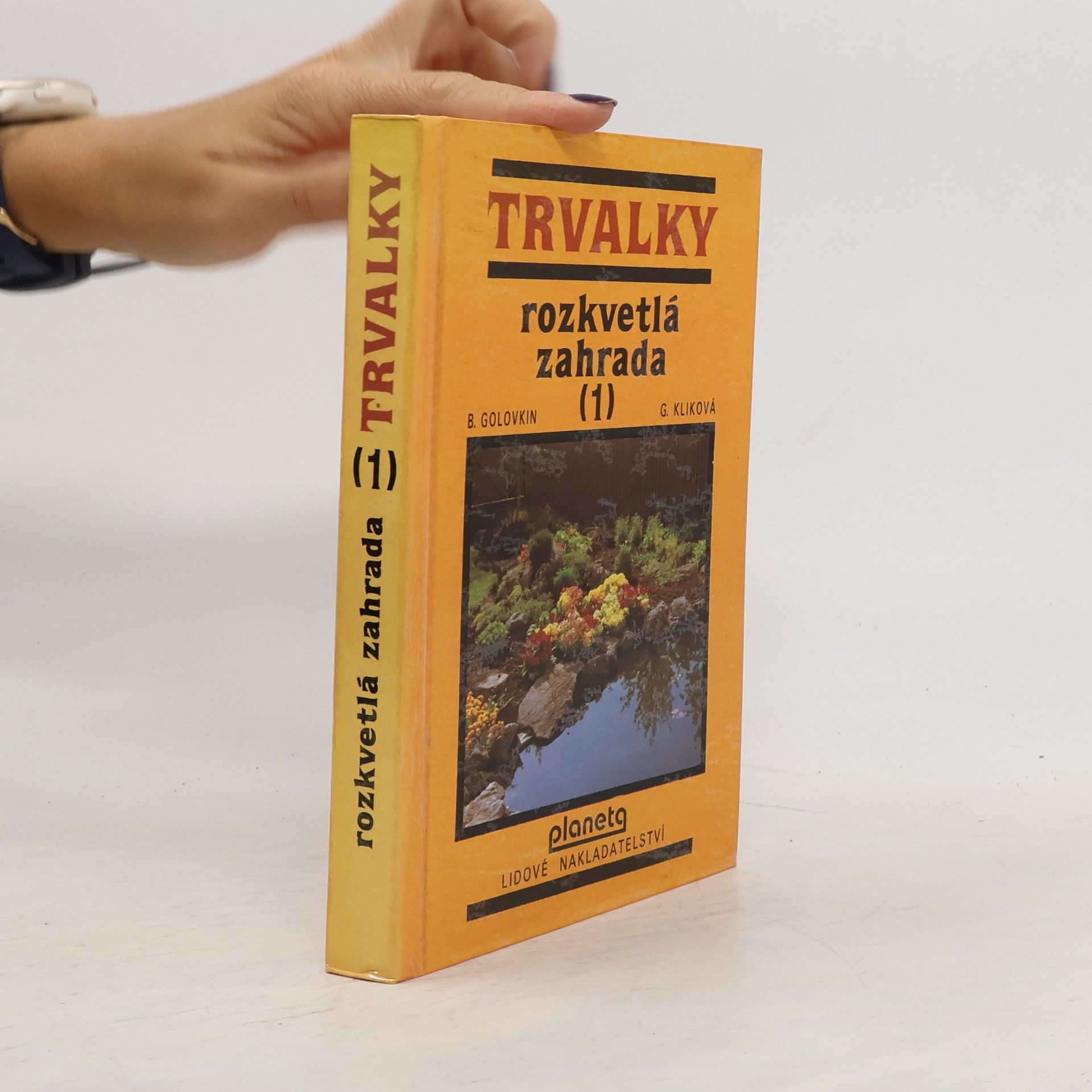Boris Nikolajevič Golovkin Trvalky. Rozkvetlá zahrada. 1. díl