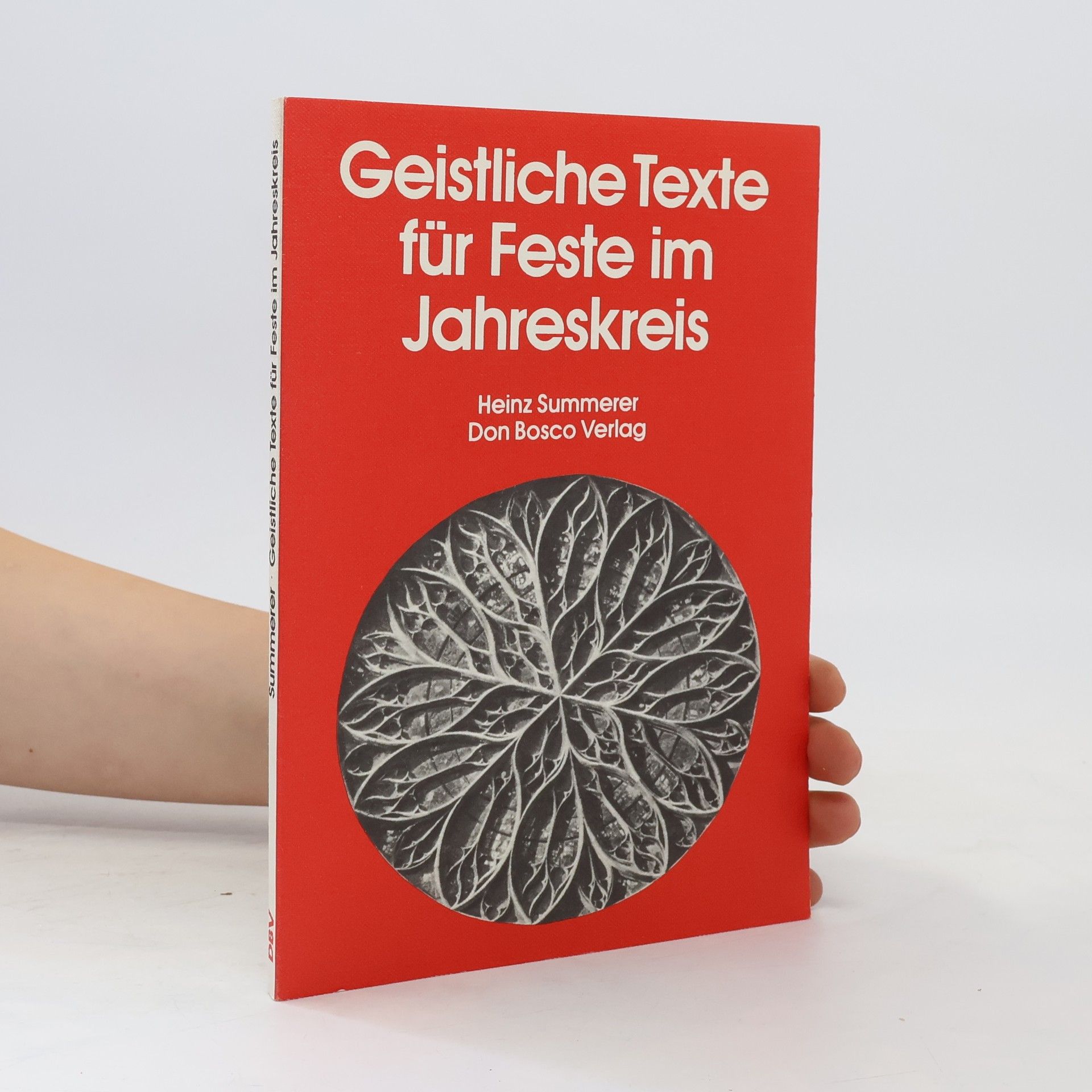 Heinz Summerer Geistliche Texte für Feste im Jahreskreis