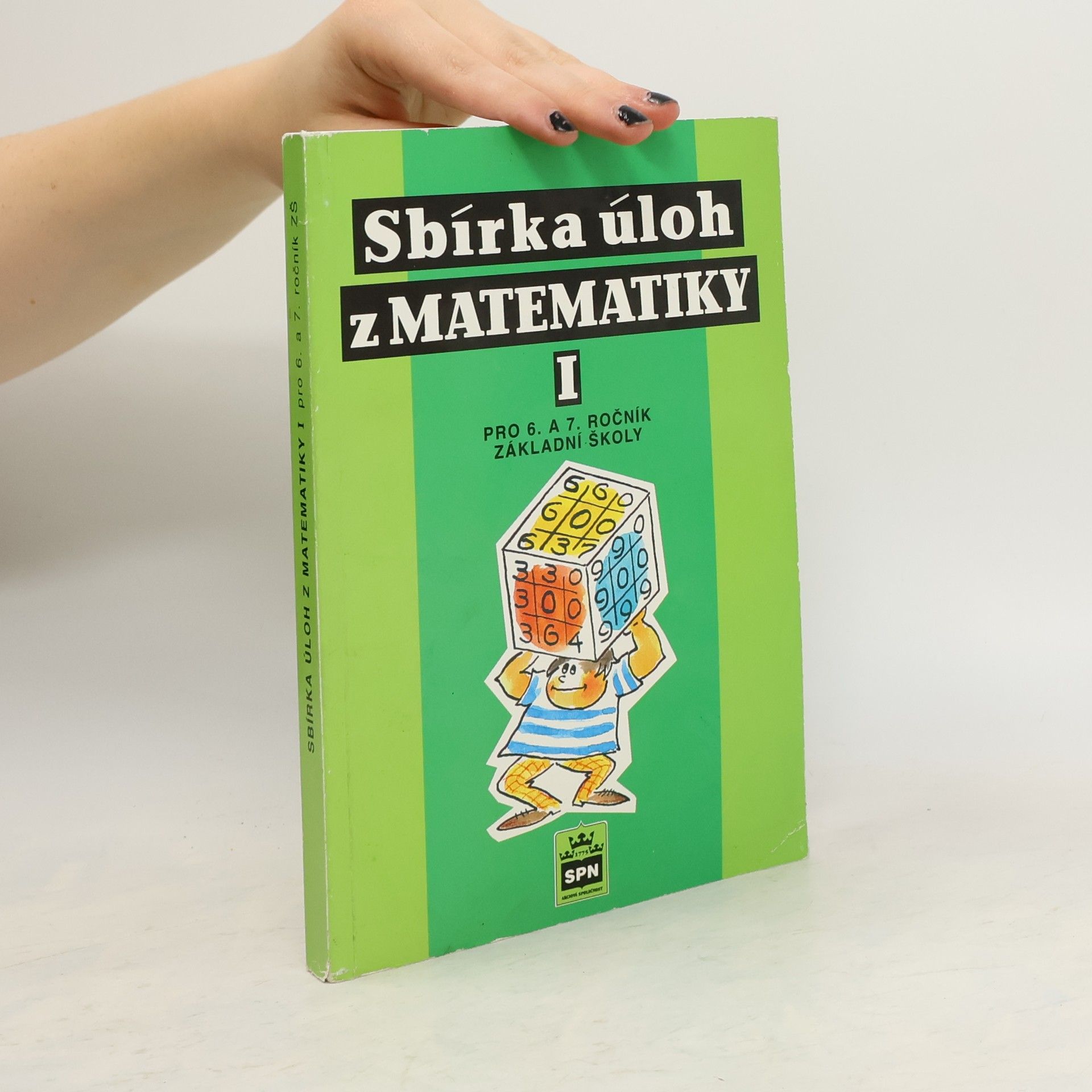 Josef Trejbal Sbírka úloh z matematiky I pro 6. a 7. ročník základní školy