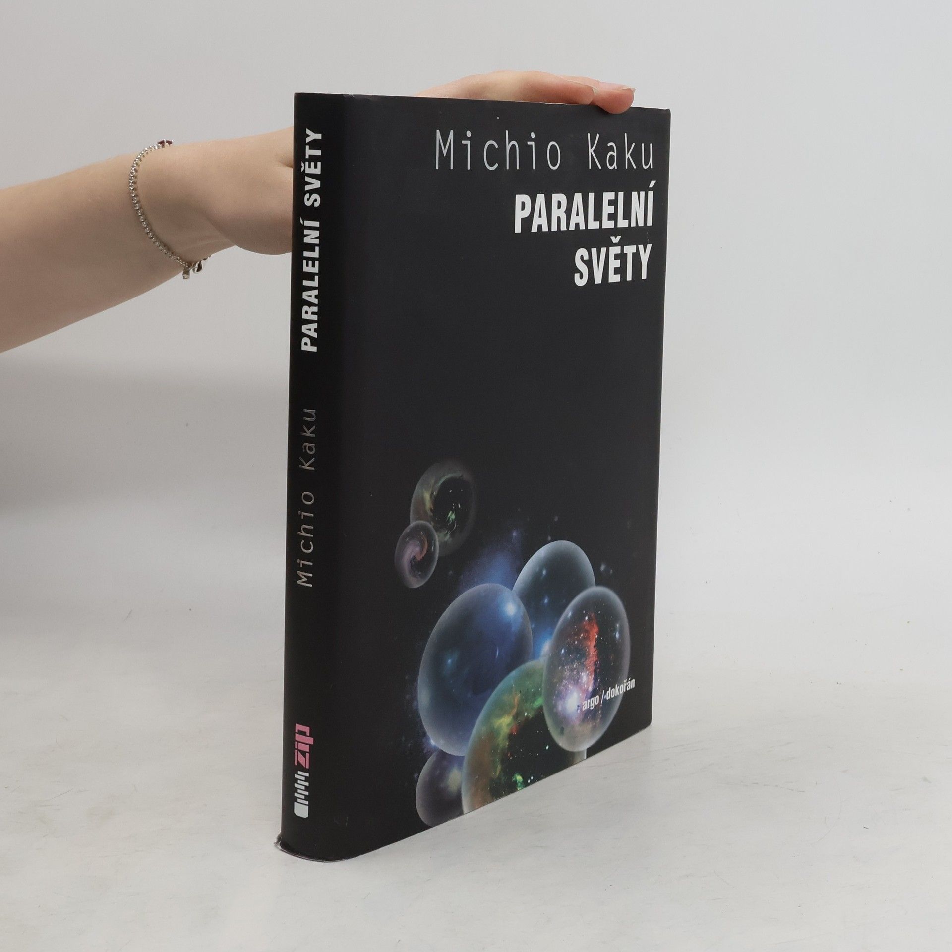 Michio Kaku Paralelní světy : putování stvořením, vyššími dimenzemi a budoucností vesmíru