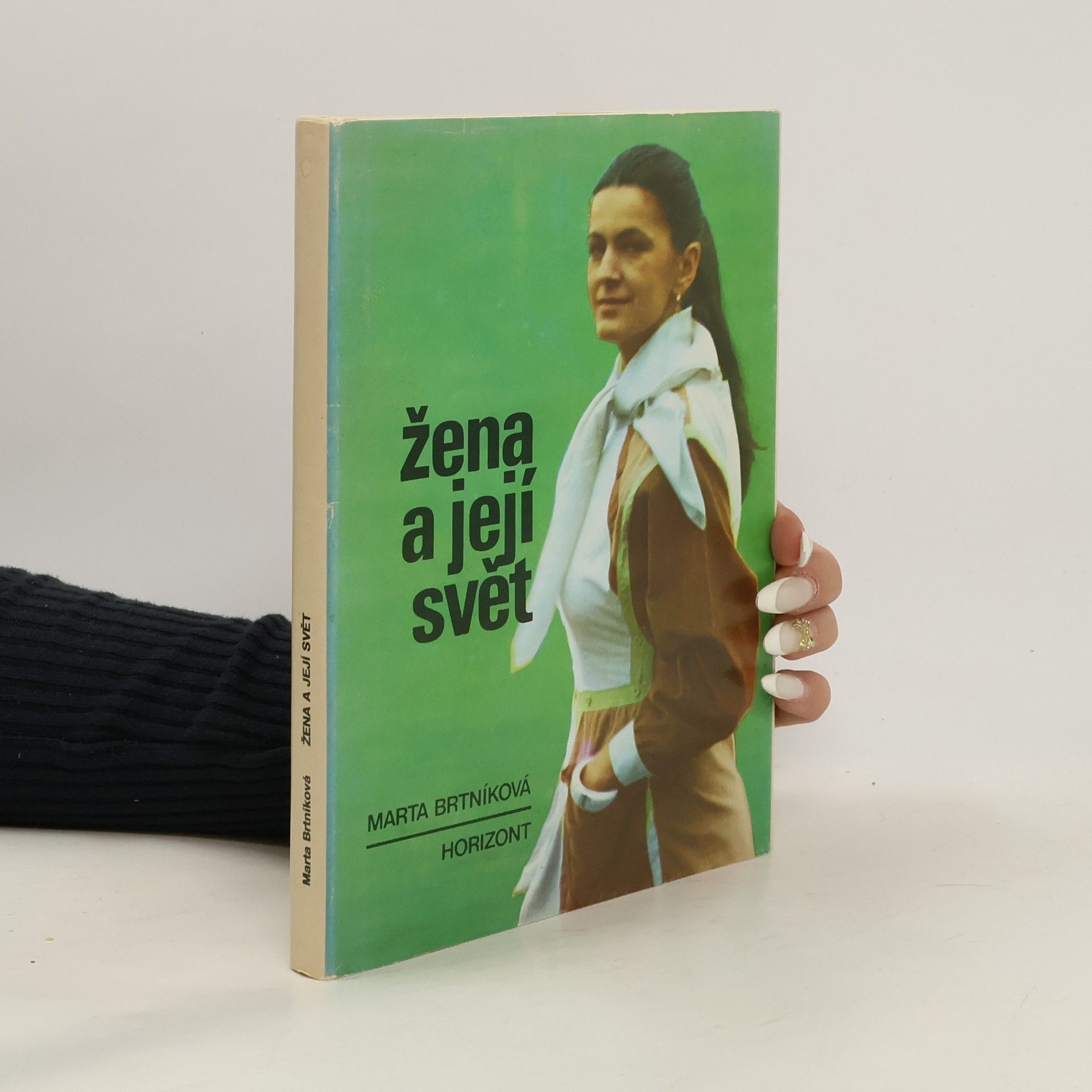 Marta Brtníková Žena a její svět
