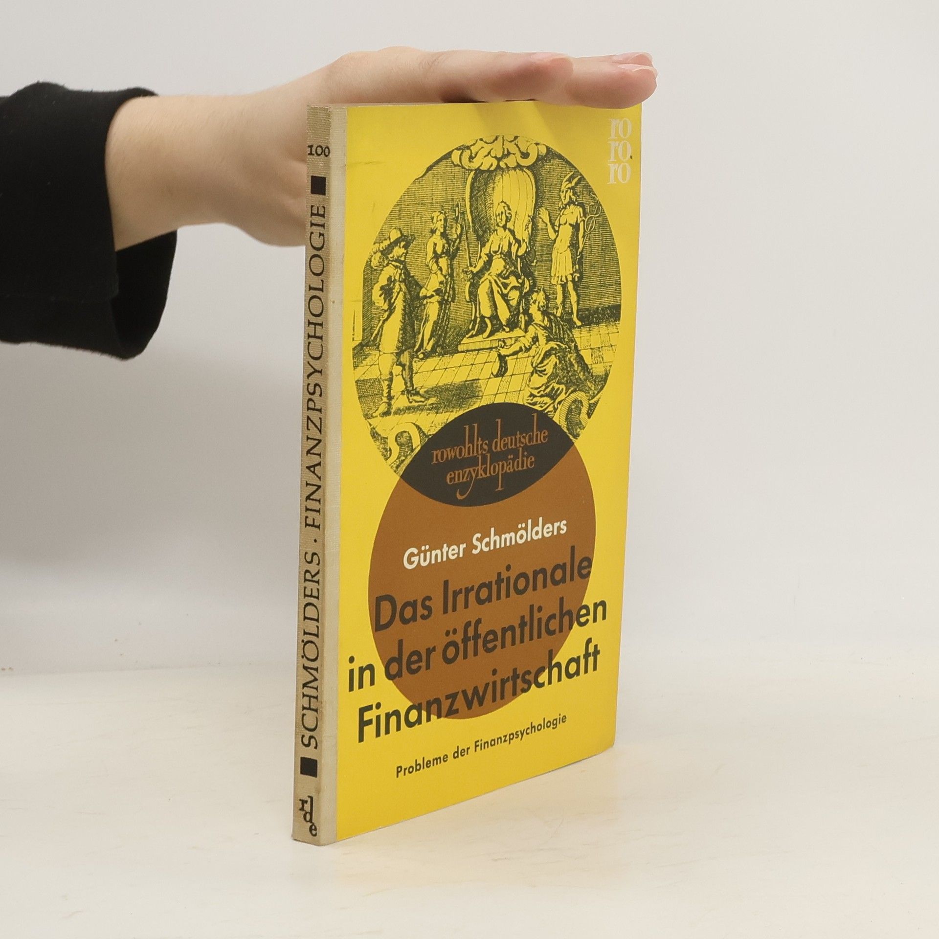 Günter Schmölders Das Irrationale in der öffentlichen Finanzwirtschaft