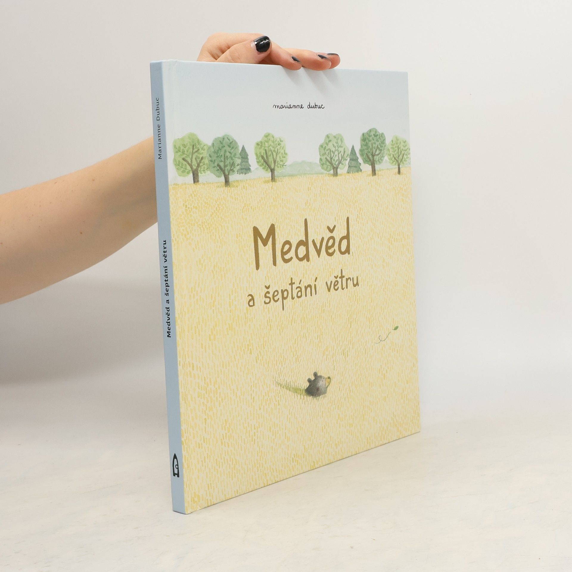 Marianne Dubuc Medvěd a šeptání větru