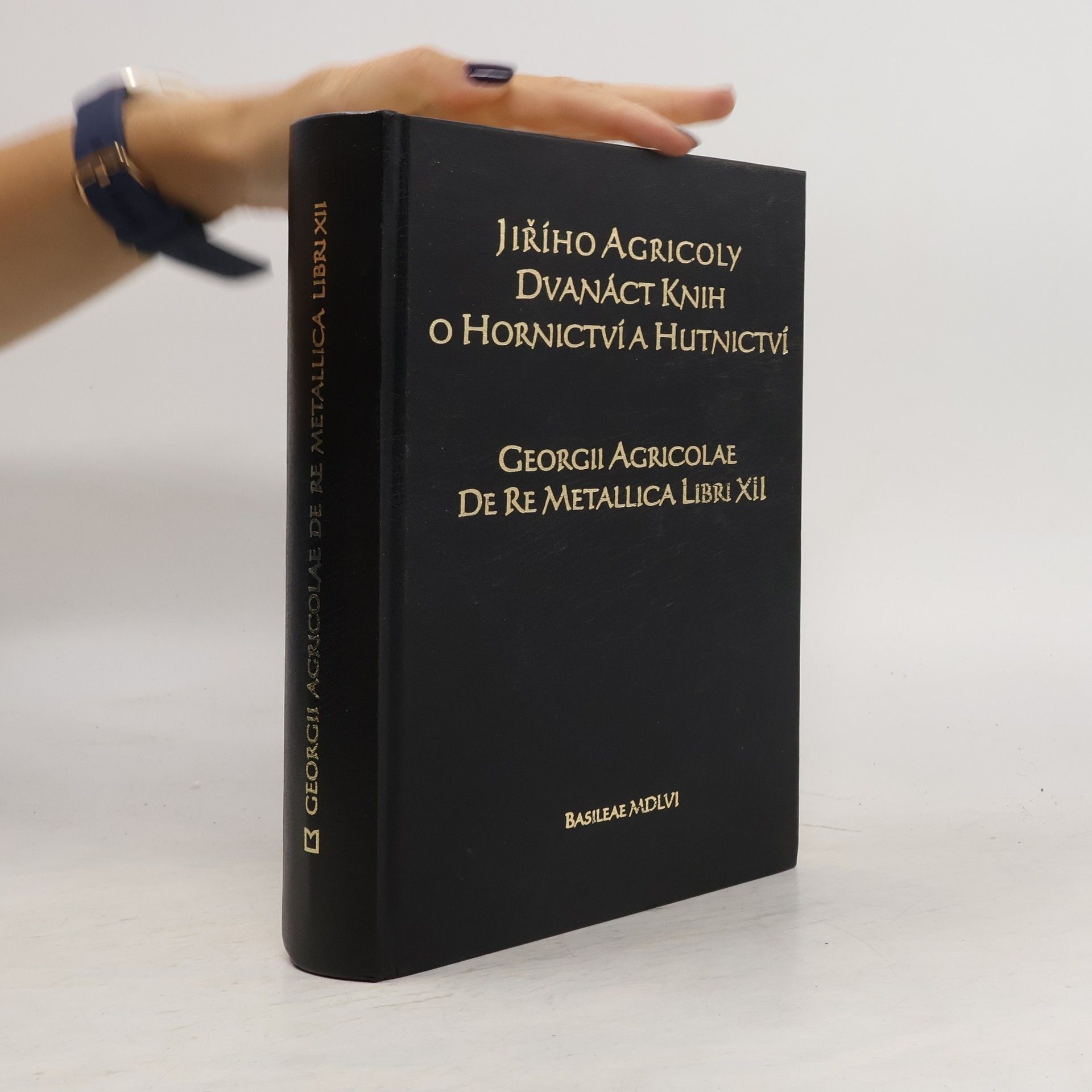Georg Agricola Jiřího Agricoly Dvanáct knih o hornictví a hutnictví