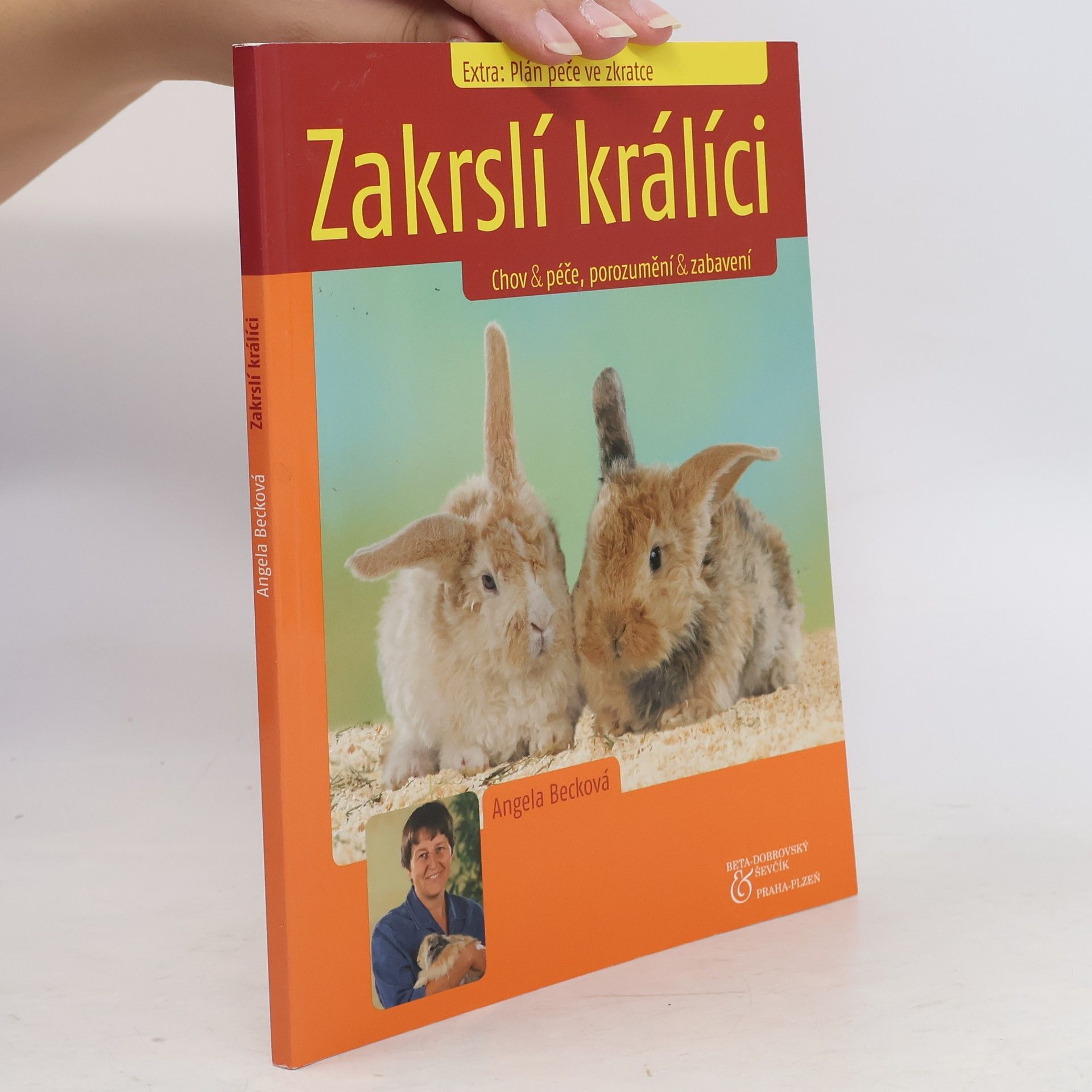 Angela Beck Zakrslí králíci: Chov & péče, porozumění & zabavení