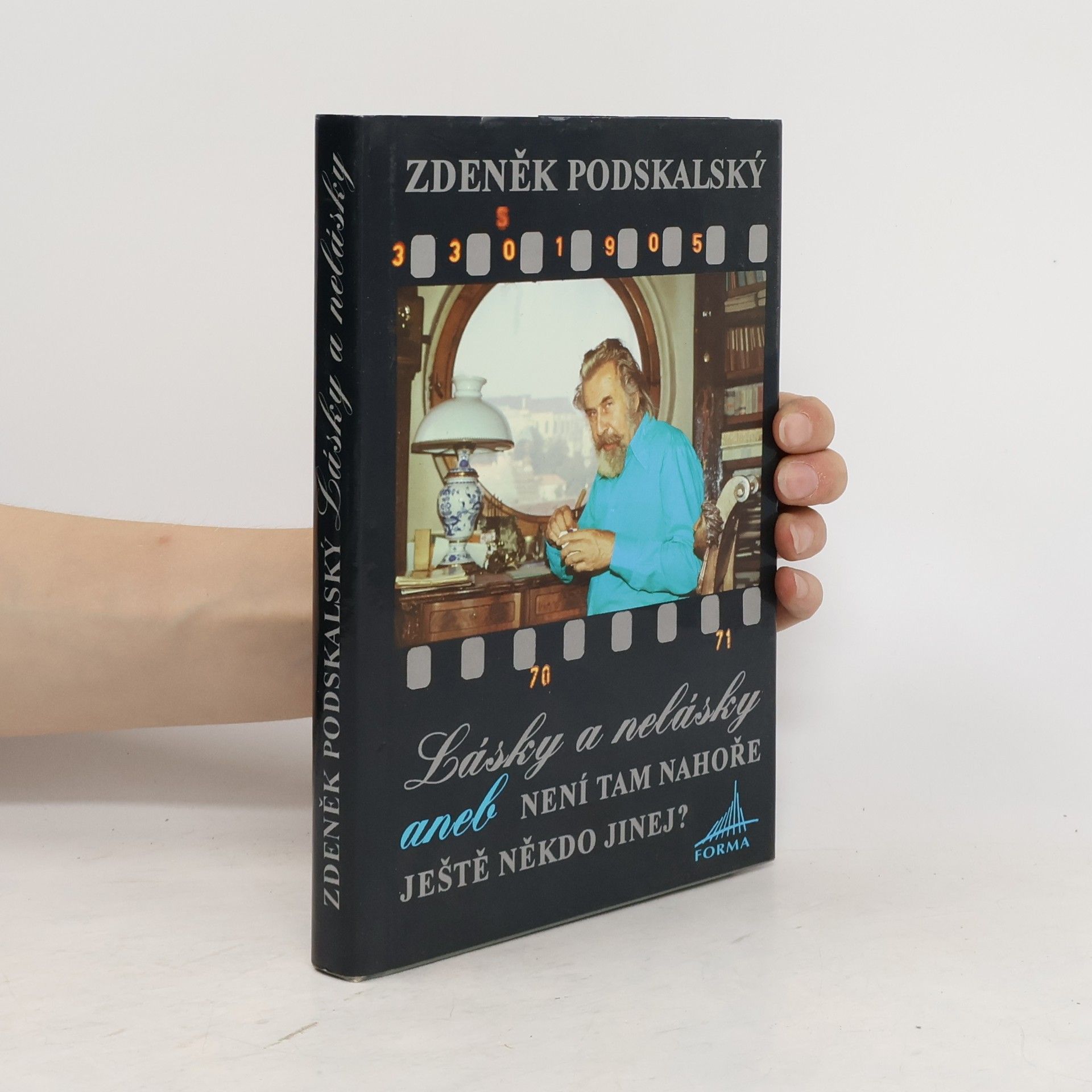 Zdeněk Podskalský Lásky a nelásky aneb Není tam nahoře ještě někdo jinej?