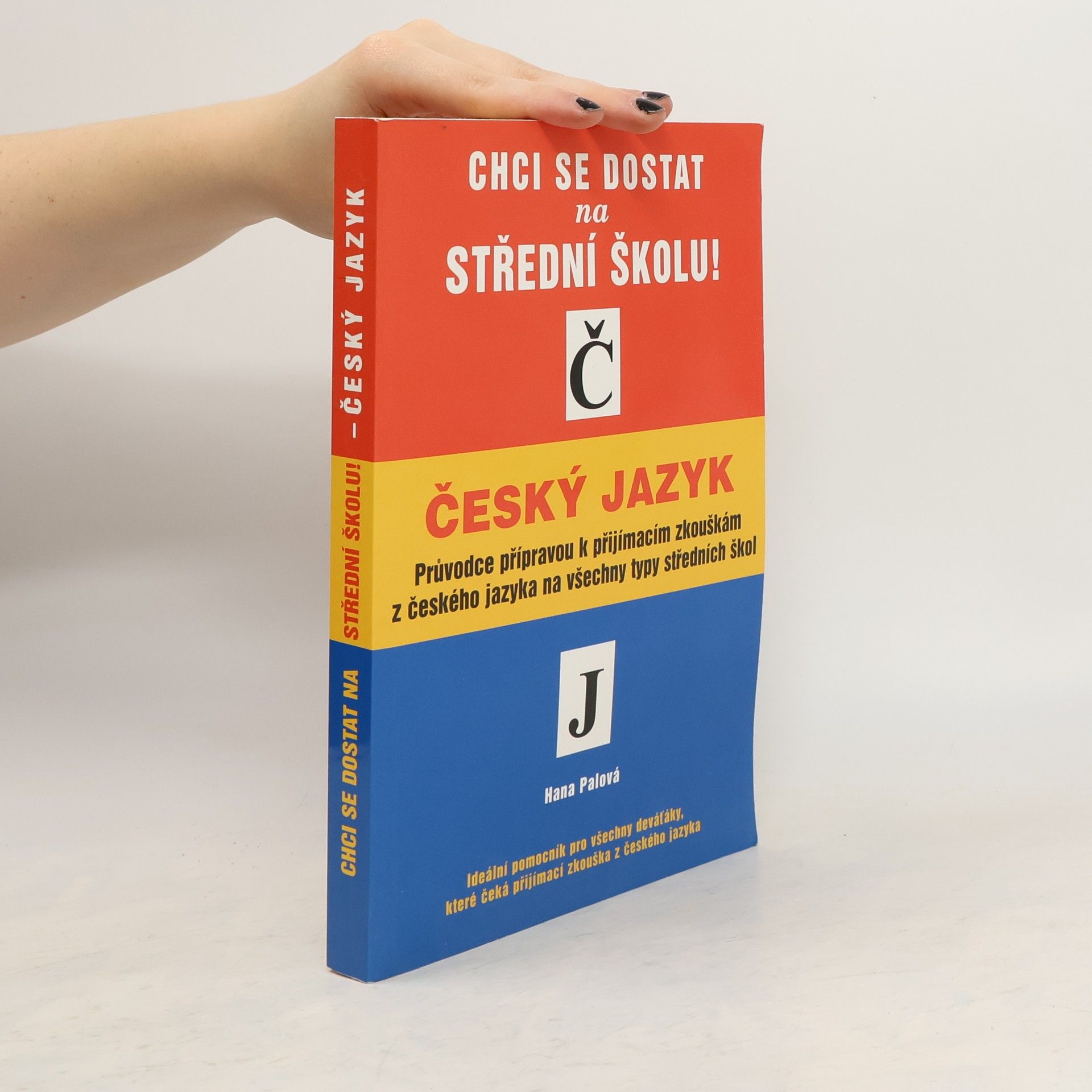 Hana Palová Chci se dostat na střední školu! Český jazyk