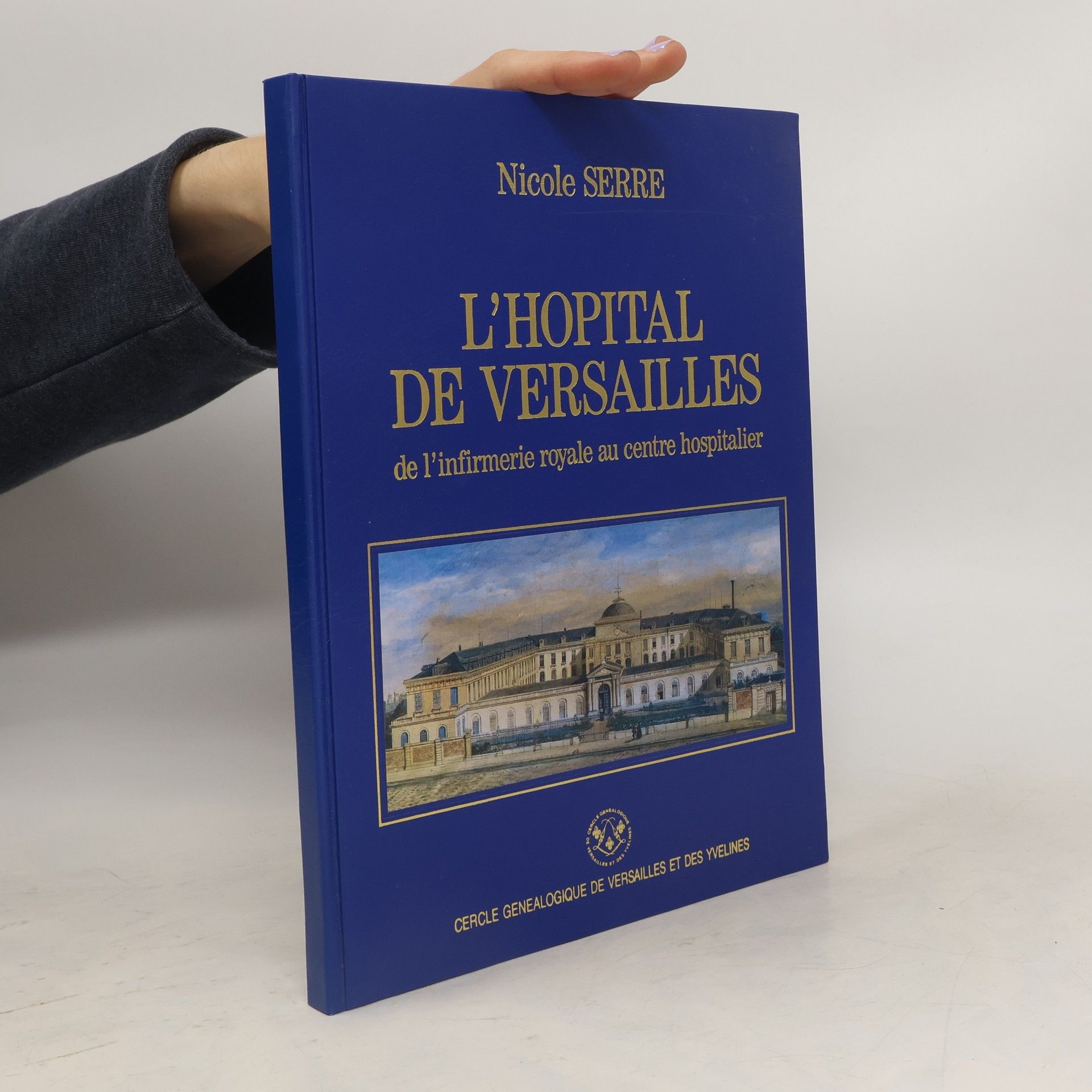 Nicole Serre L'hôpital de Versailles