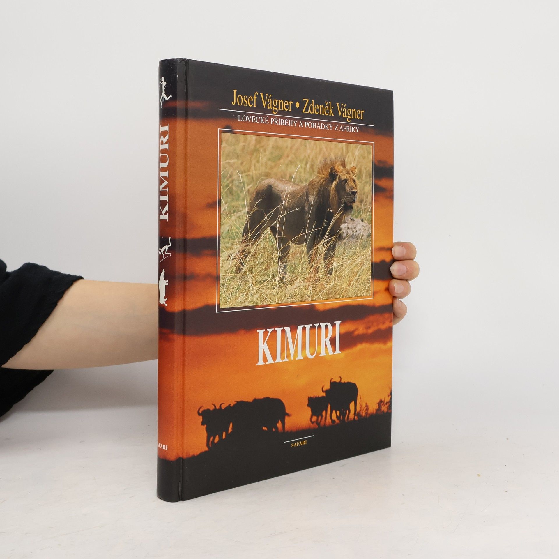 Josef Vágner Kimuri. Lovecké příběhy a pohádky z Afriky