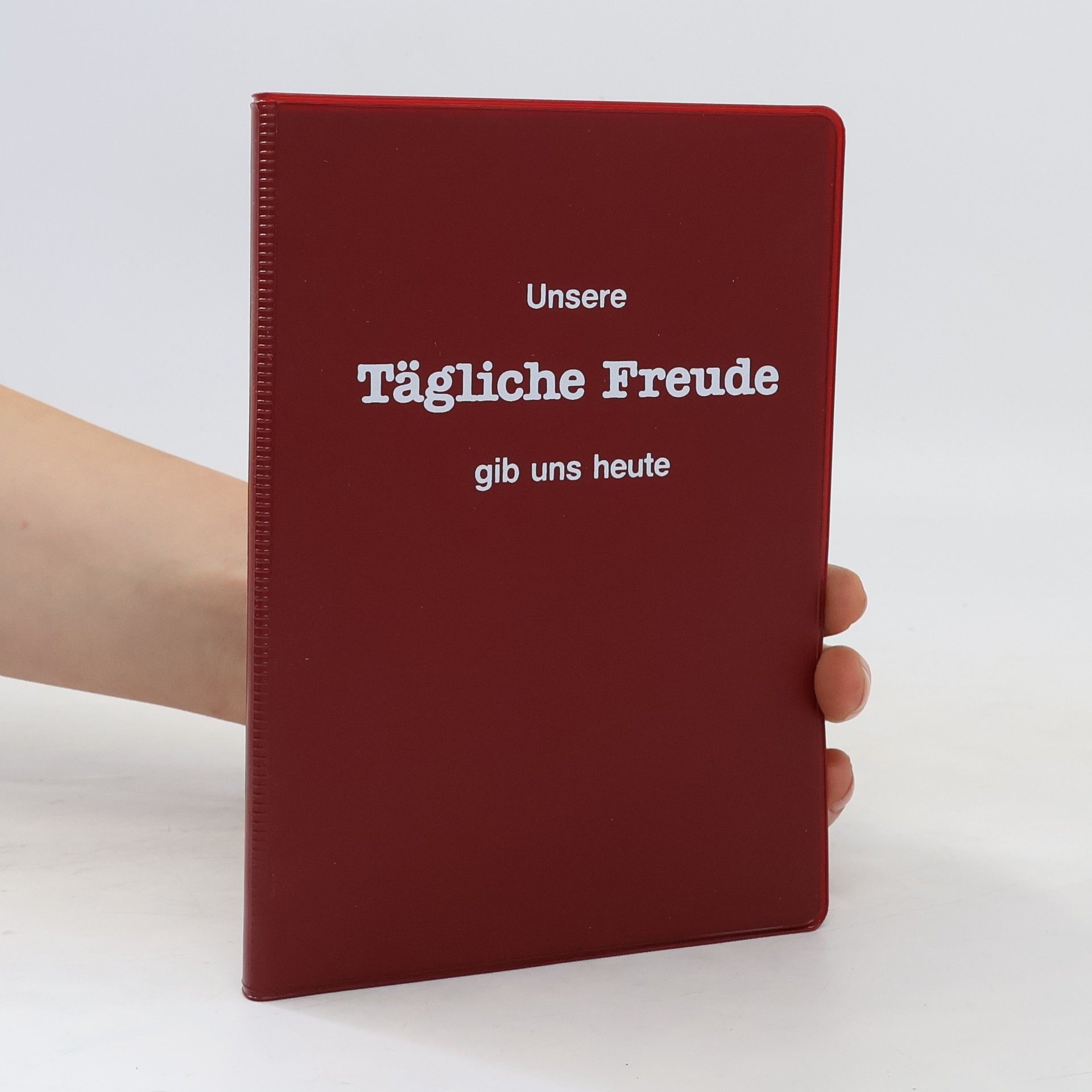 Paul Haschek Unsere tägliche Freude gib uns heute