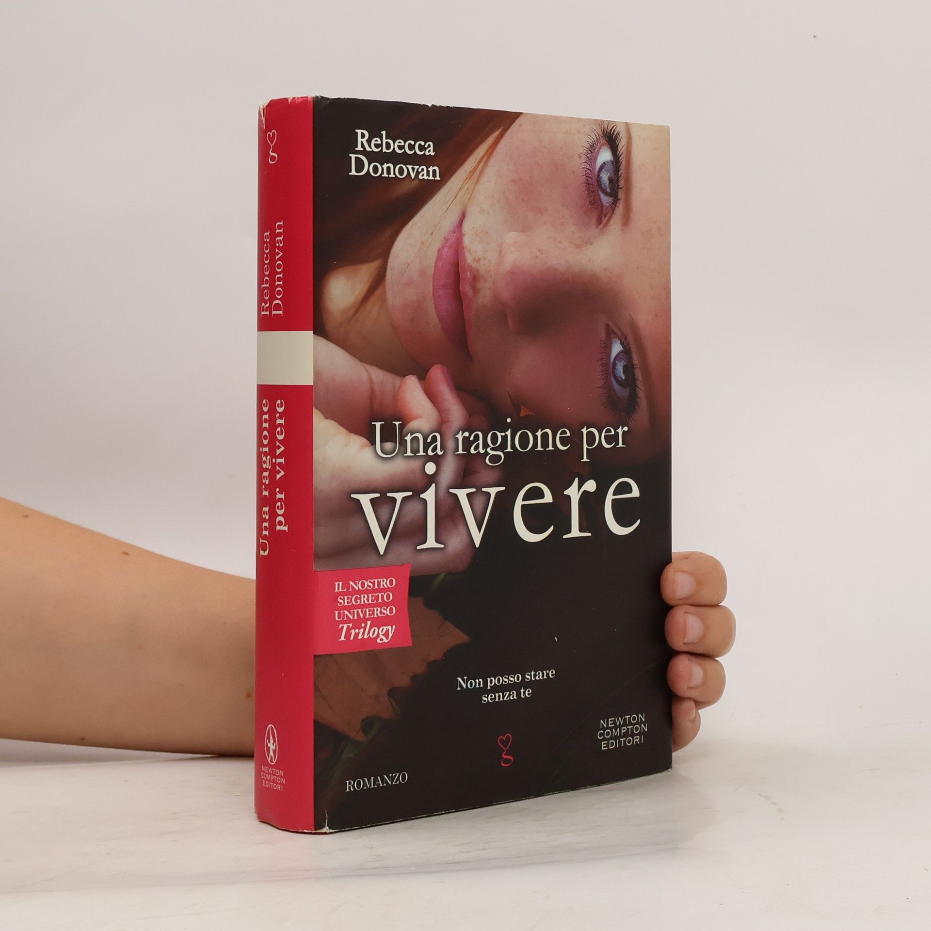 Rebecca Donovan Una ragione per vivere. Il nostro segreto universo. Trilogy