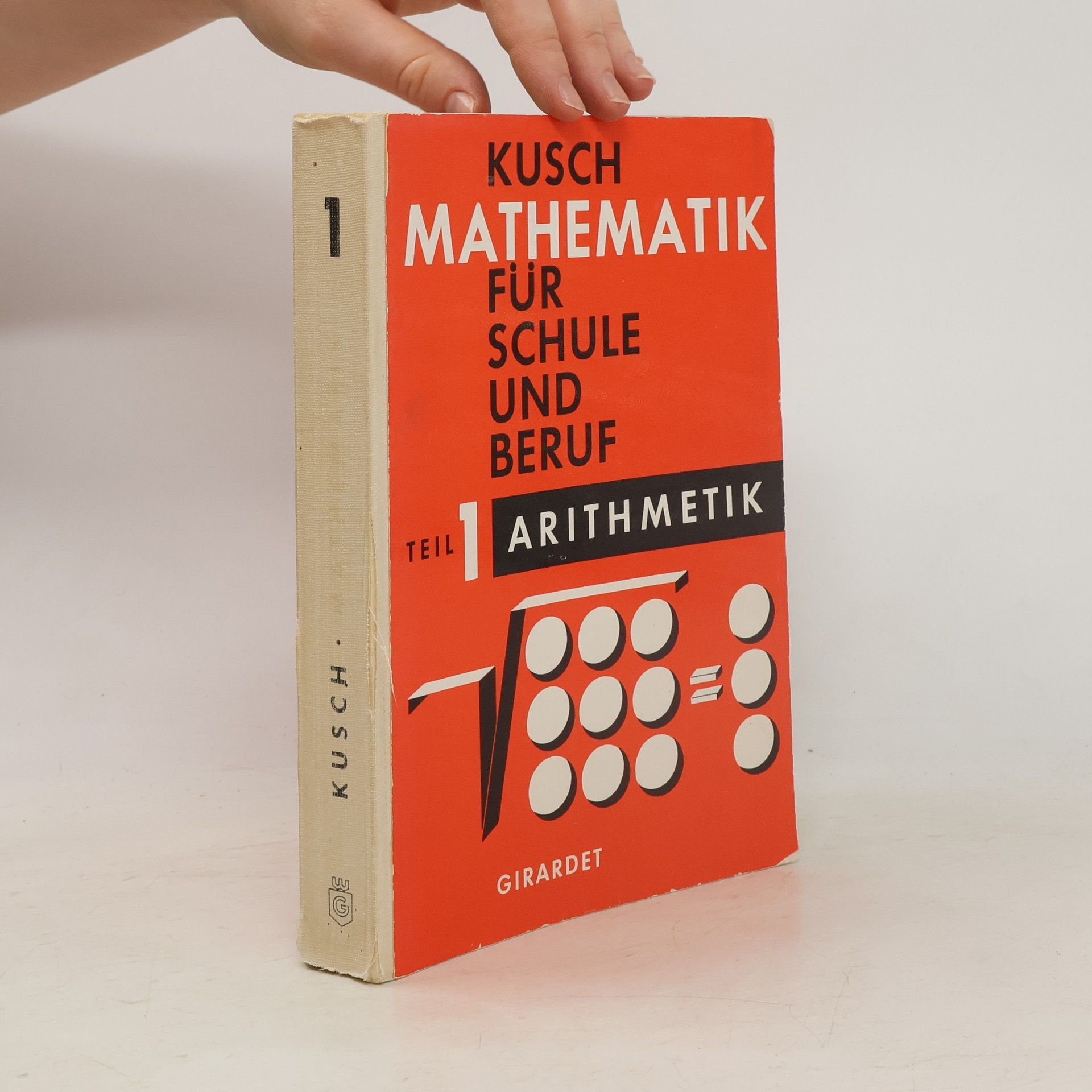 Lothar Kusch Mathematik Für Schule Und Beruf. Teil 1 Arithmetik