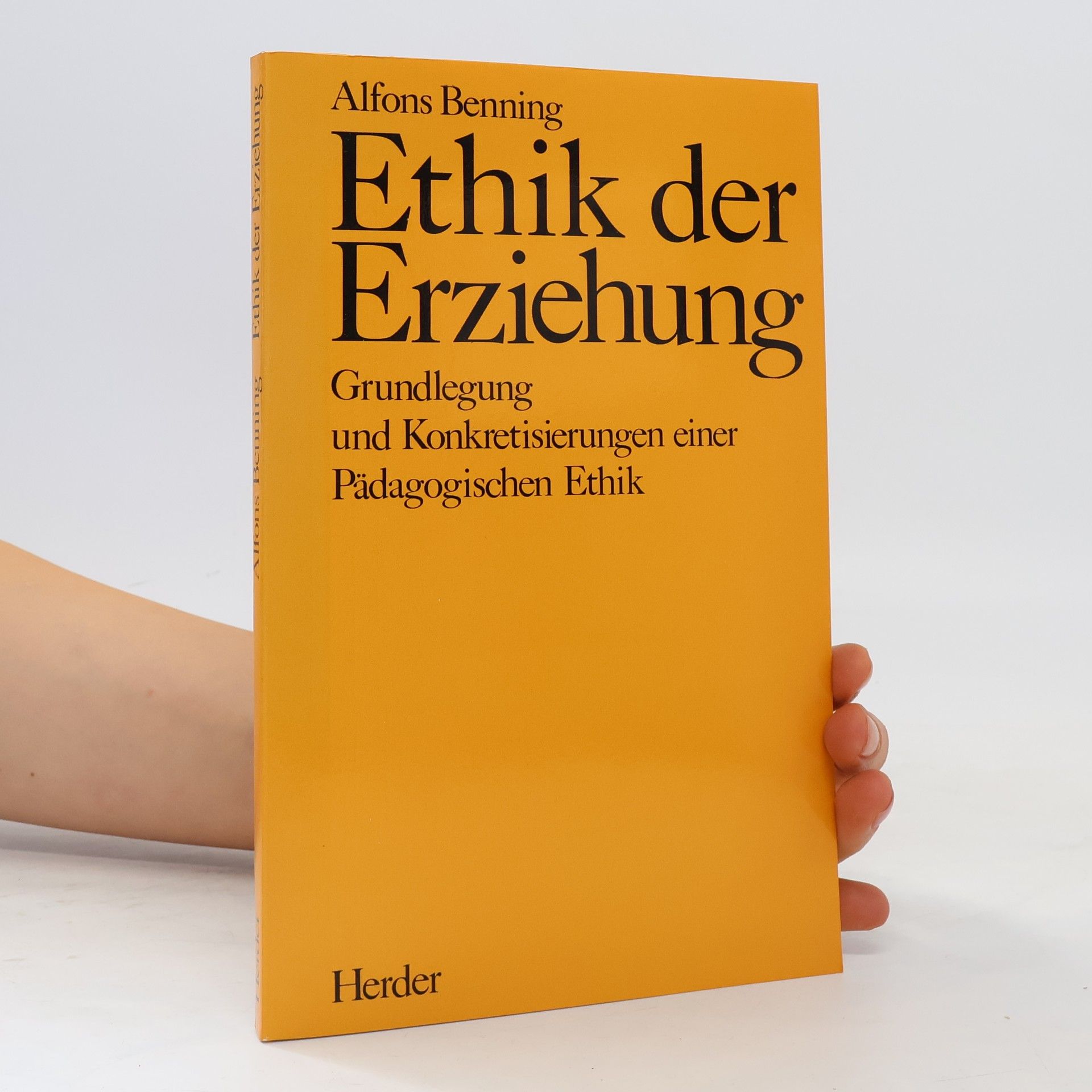 Alfons Benning Ethik der Erziehung