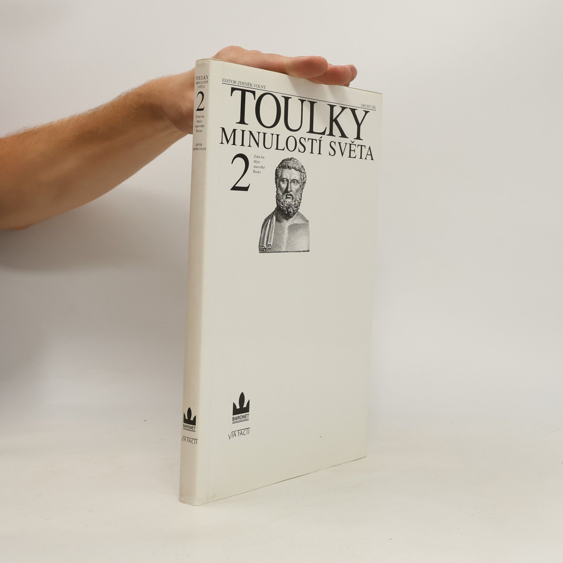 Zdeněk Šindlauer Toulky minulostí světa. 2. díl. Zlatá éra dějin: starověké Řecko