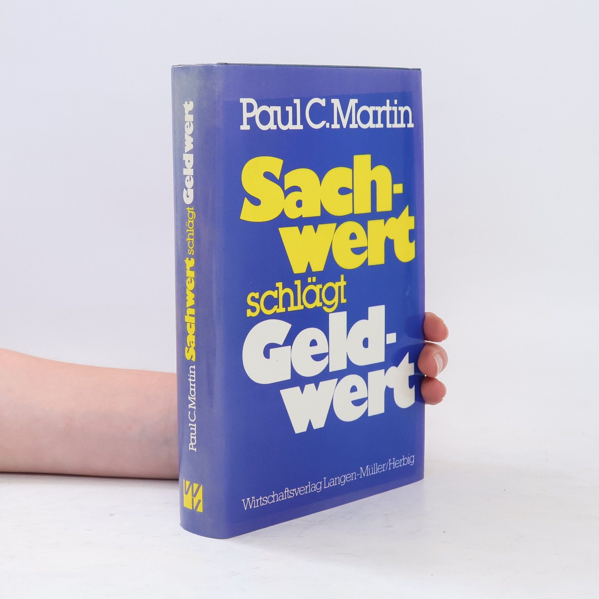 Paul C. Martin Sachwert schlägt Geldwert