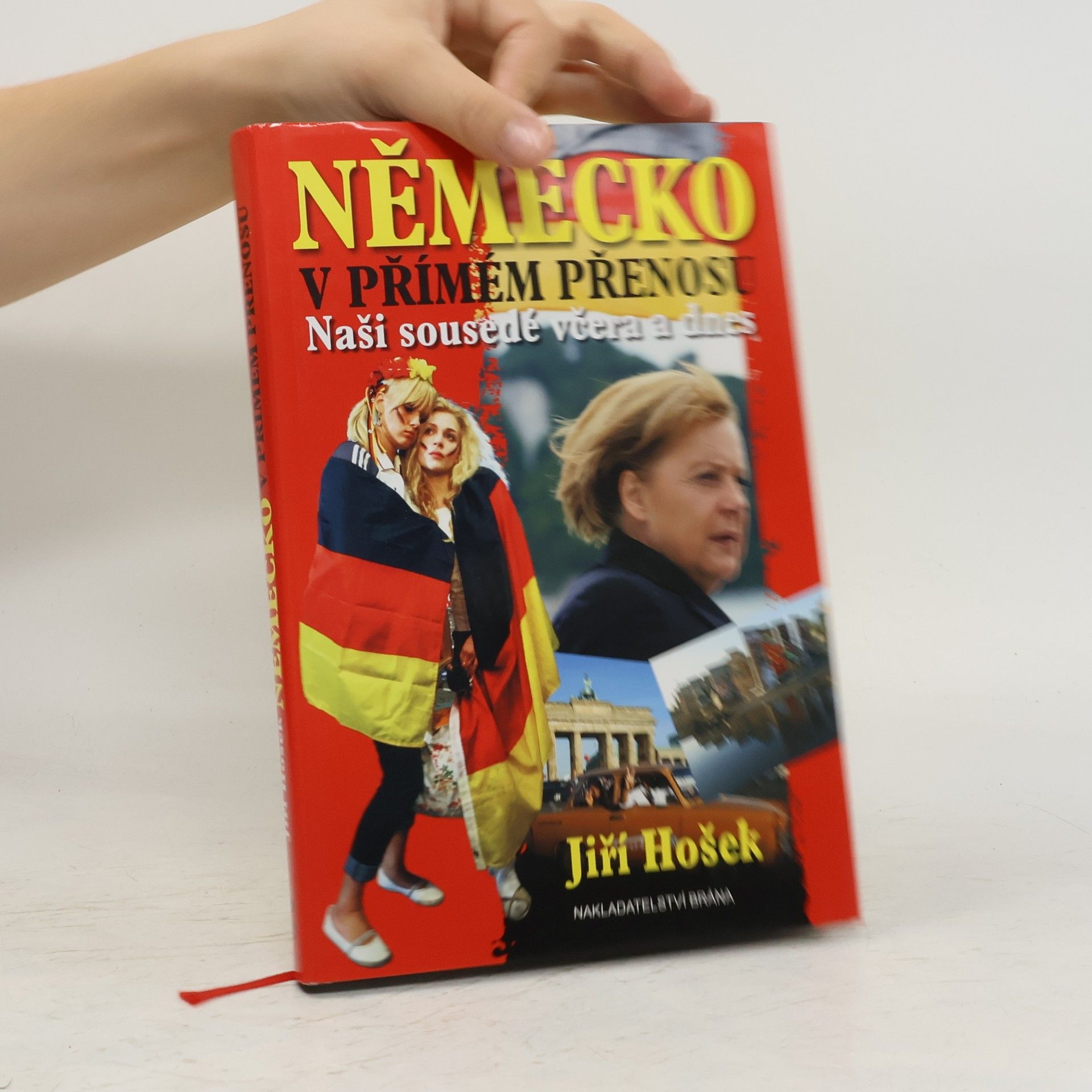 Jiří Hošek Německo v přímém přenosu. Naši sousedé včera a dnes
