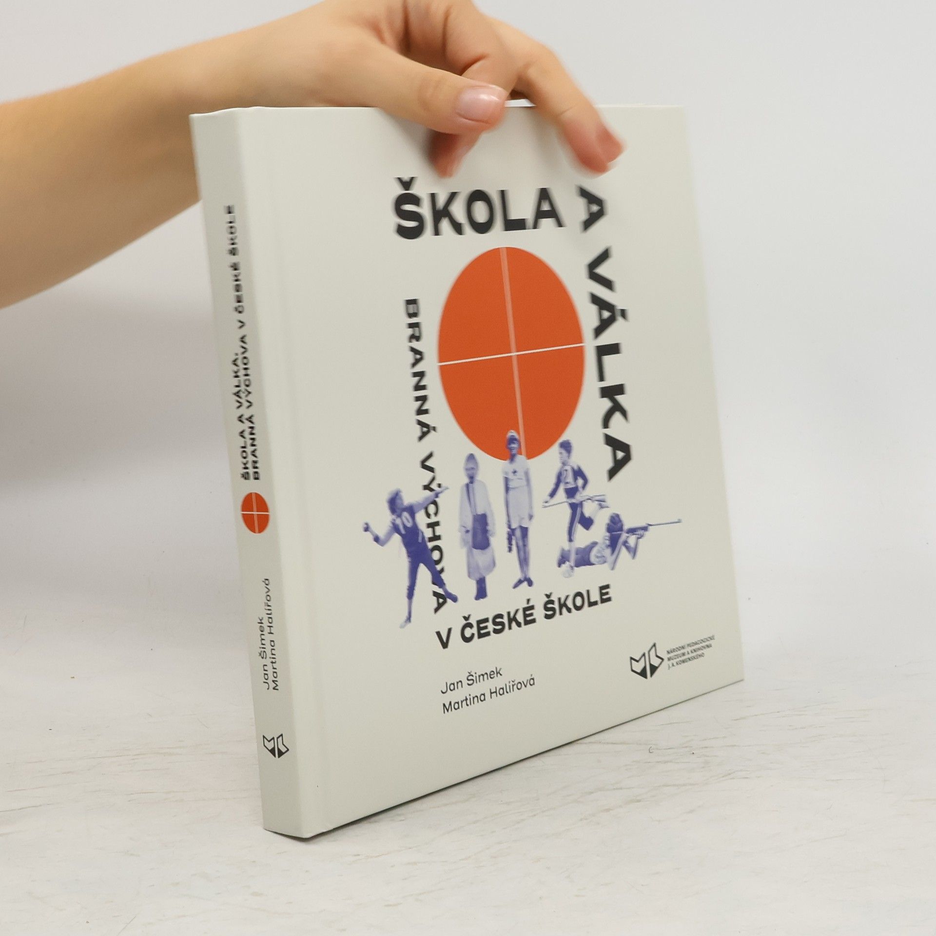 Jan Šimek Škola a válka : branná výchova v české škole
