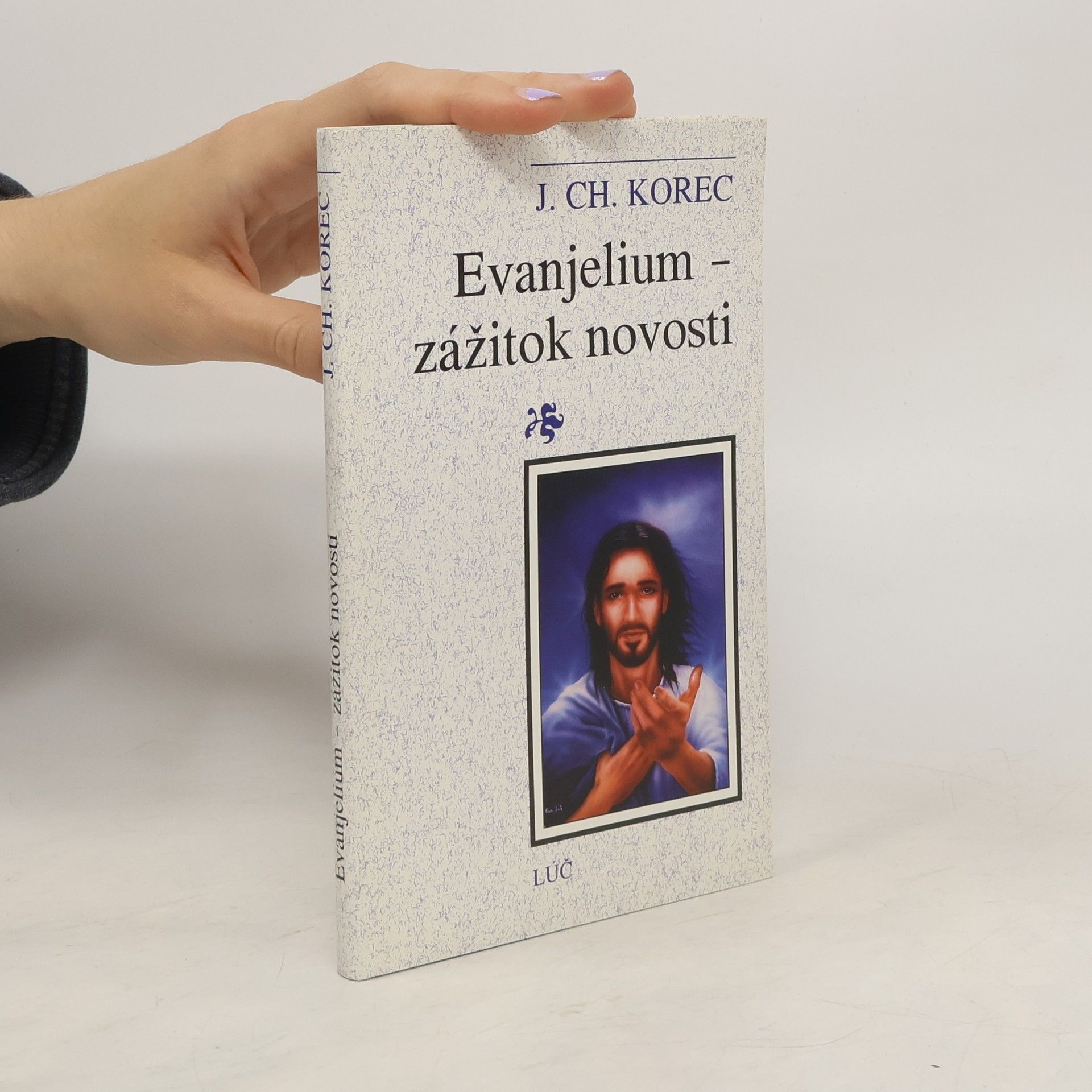 Ján Chryzostom Korec Evanjelium - zážitok novosti
