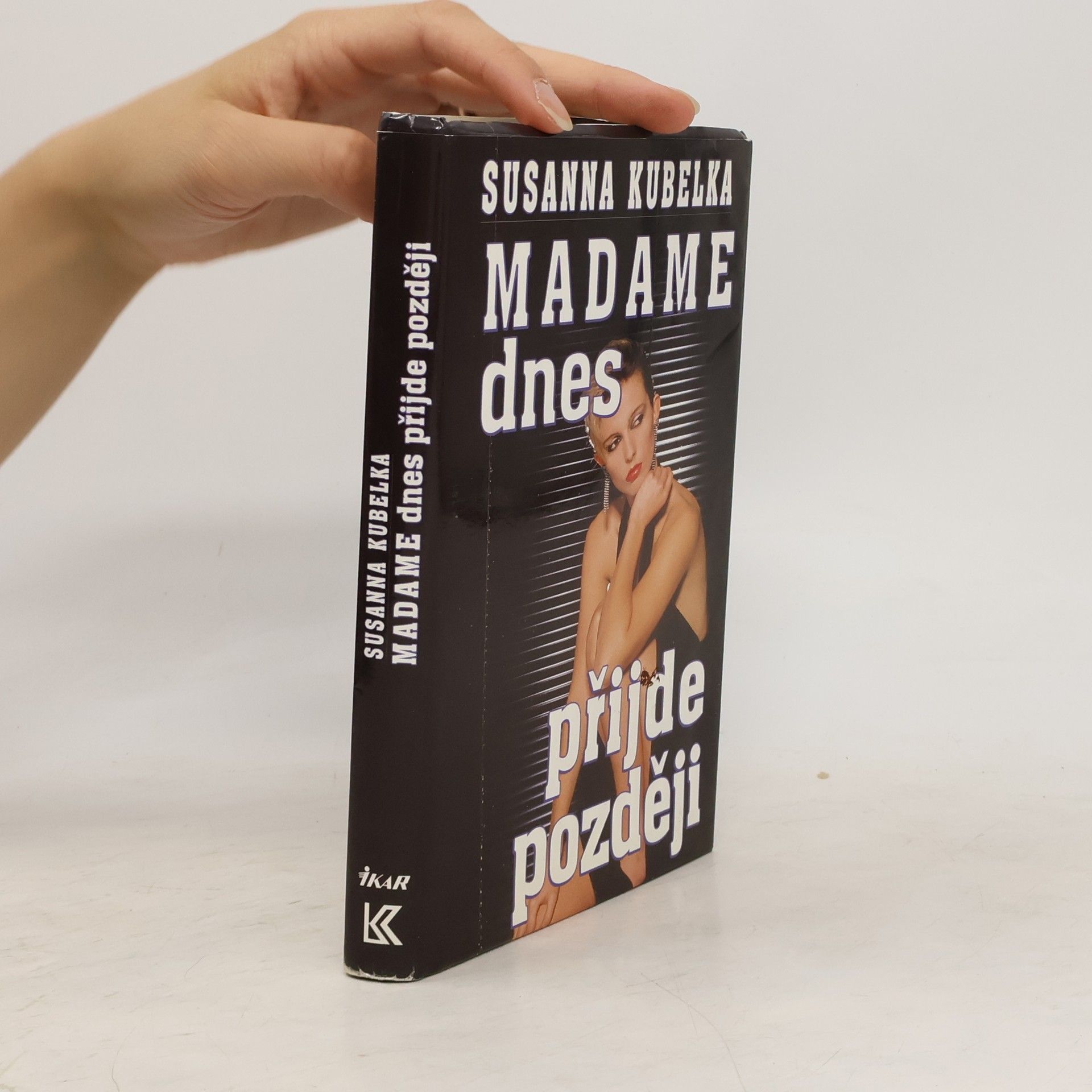 Susanna Kubelka Madame dnes přijde později