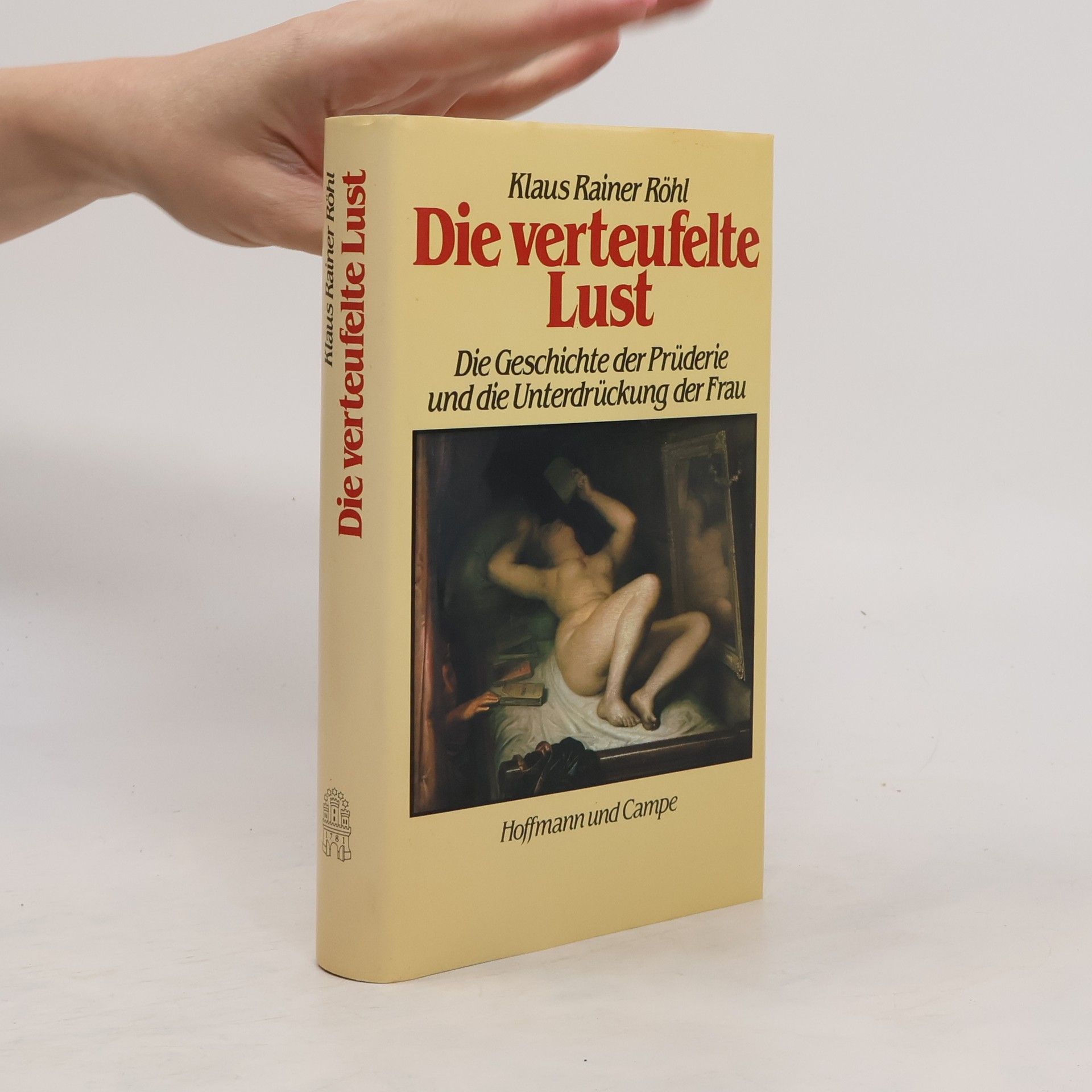 Klaus Rainer Röhl Die verteufelte Lust
