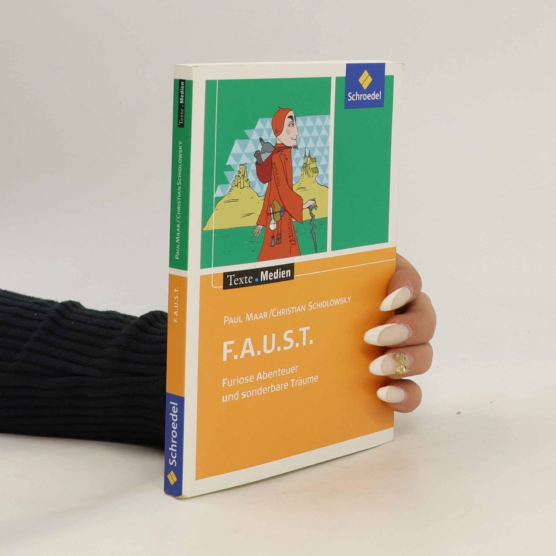 Paul Maar F.A.U.S.T. Furiose Abenteuer und sonderbare Träume, Textausgabe mit Materialien