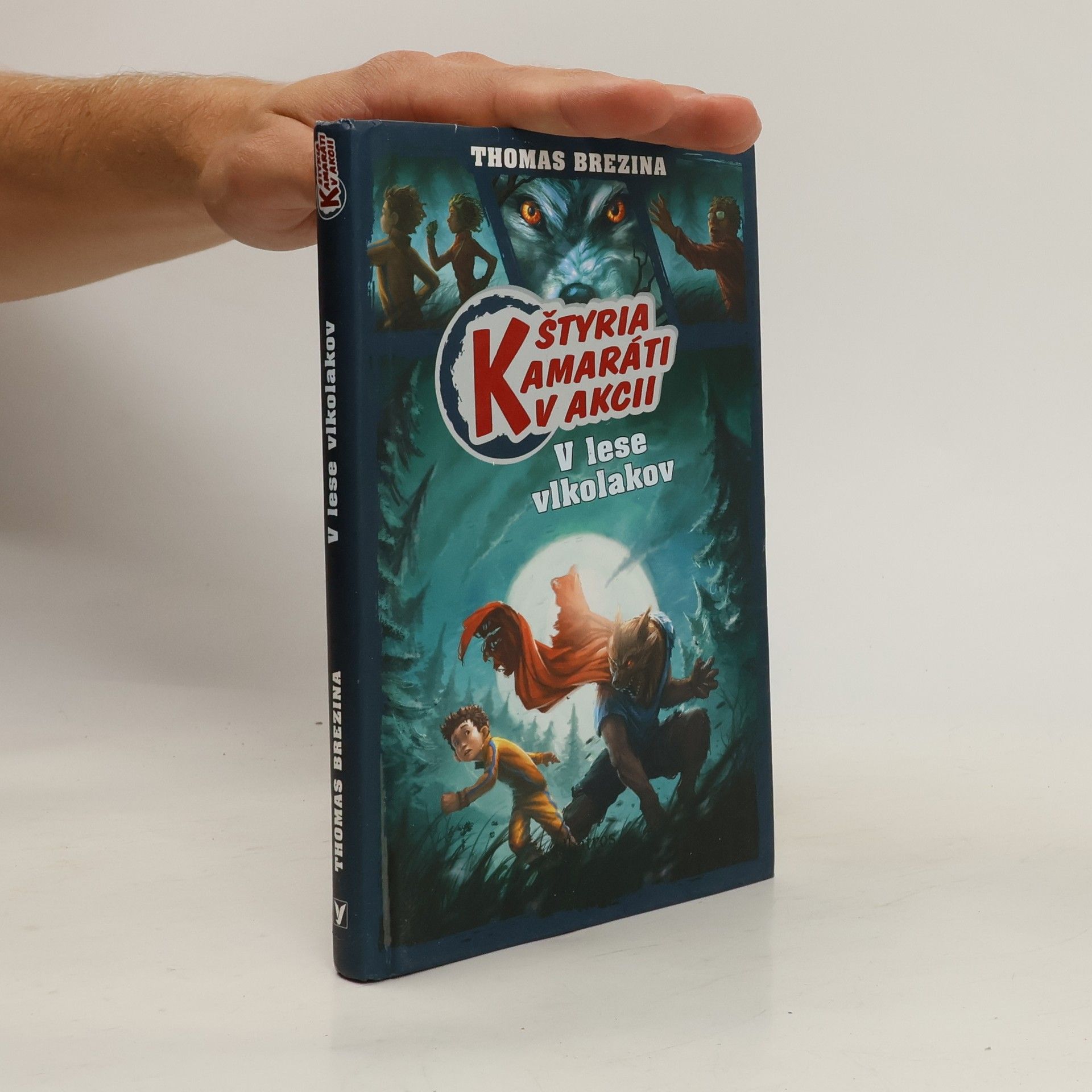 Thomas C. Brezina Štyria kamaráti v akcii: V lese vlkolakov