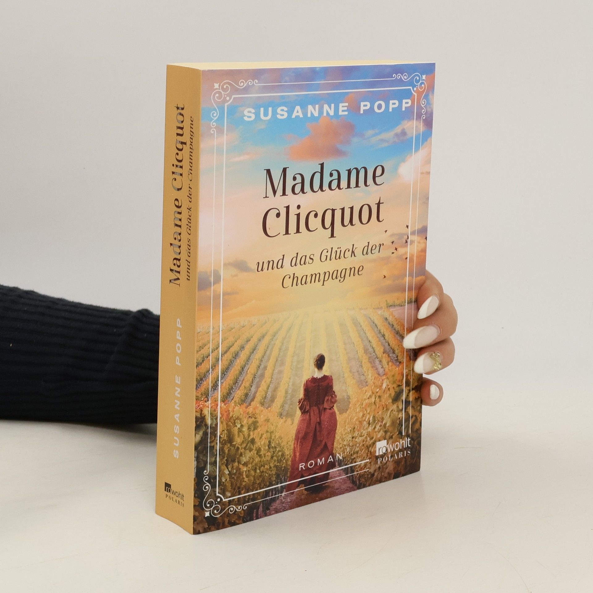 Susanne Popp Madame Clicquot und das Glück der Champagne