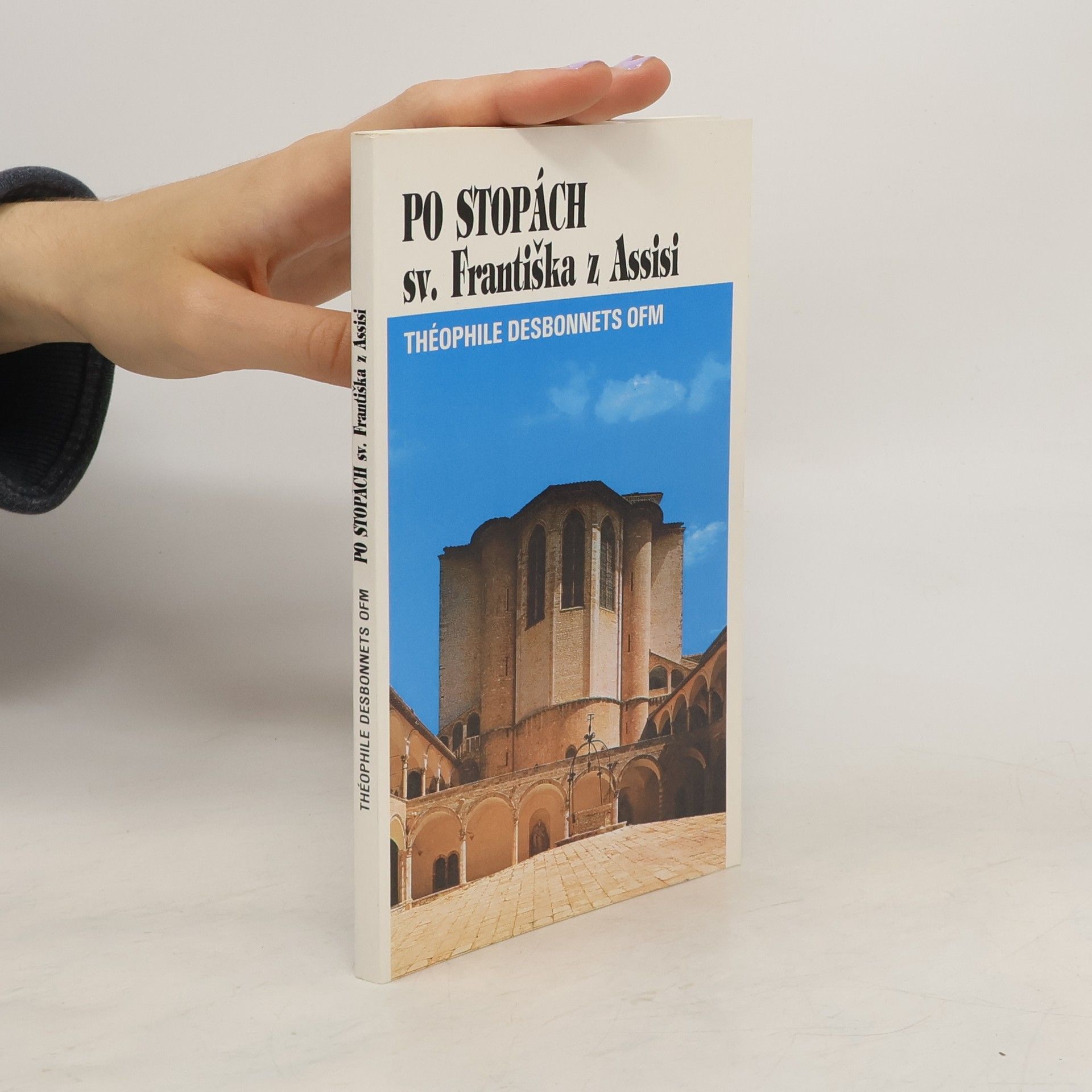 Théophile Desbonnets Po stopách sv. Františka z Assisi