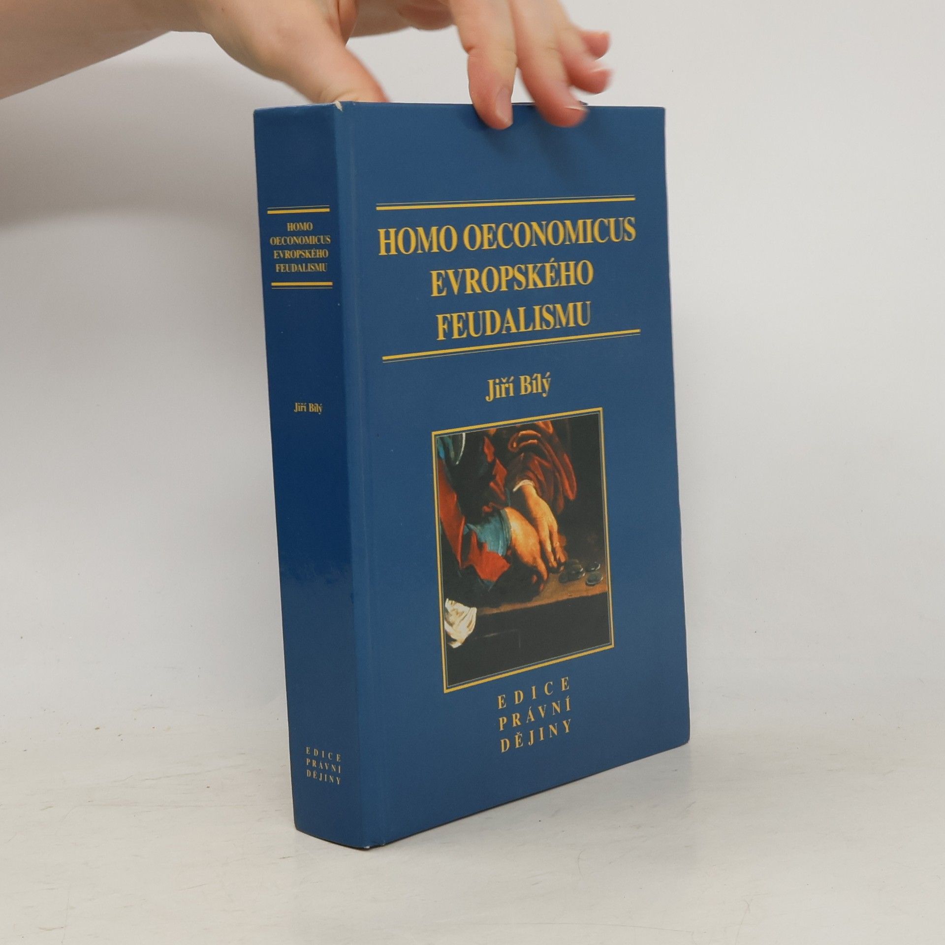 Jiří Bílý Homo oeconomicus evropského feudalismu