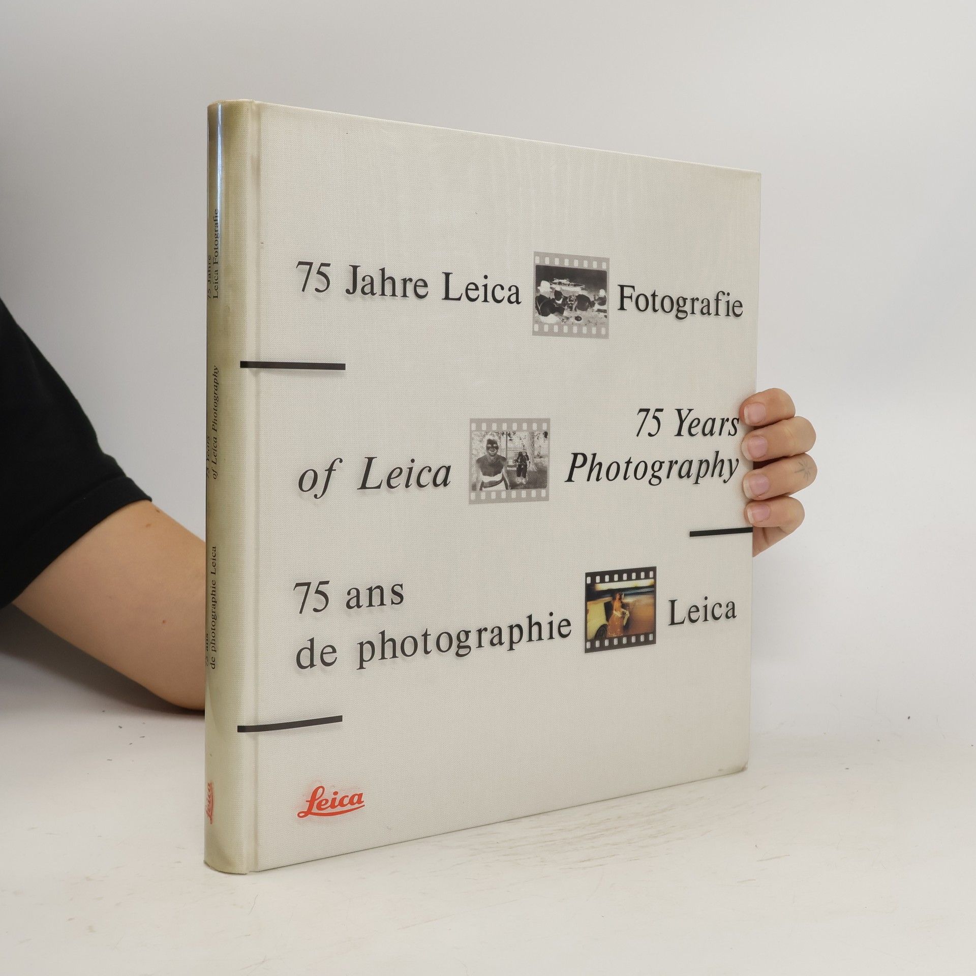 Collectif d'auteurs 75 Jahre Leica Fotografie. 75 Years of Leica Photography. 75 ans de photographie Leica