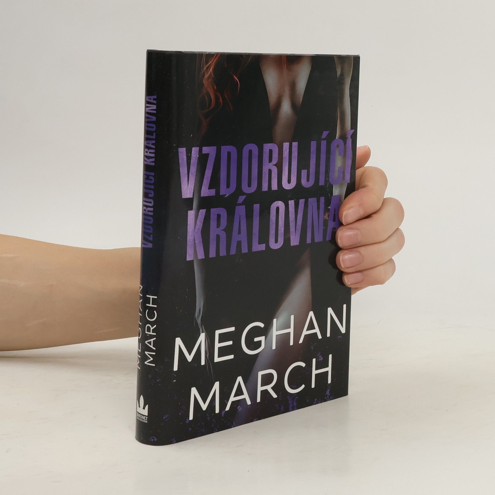 Meghan March Vzdorující královna : Mount trilogy 2