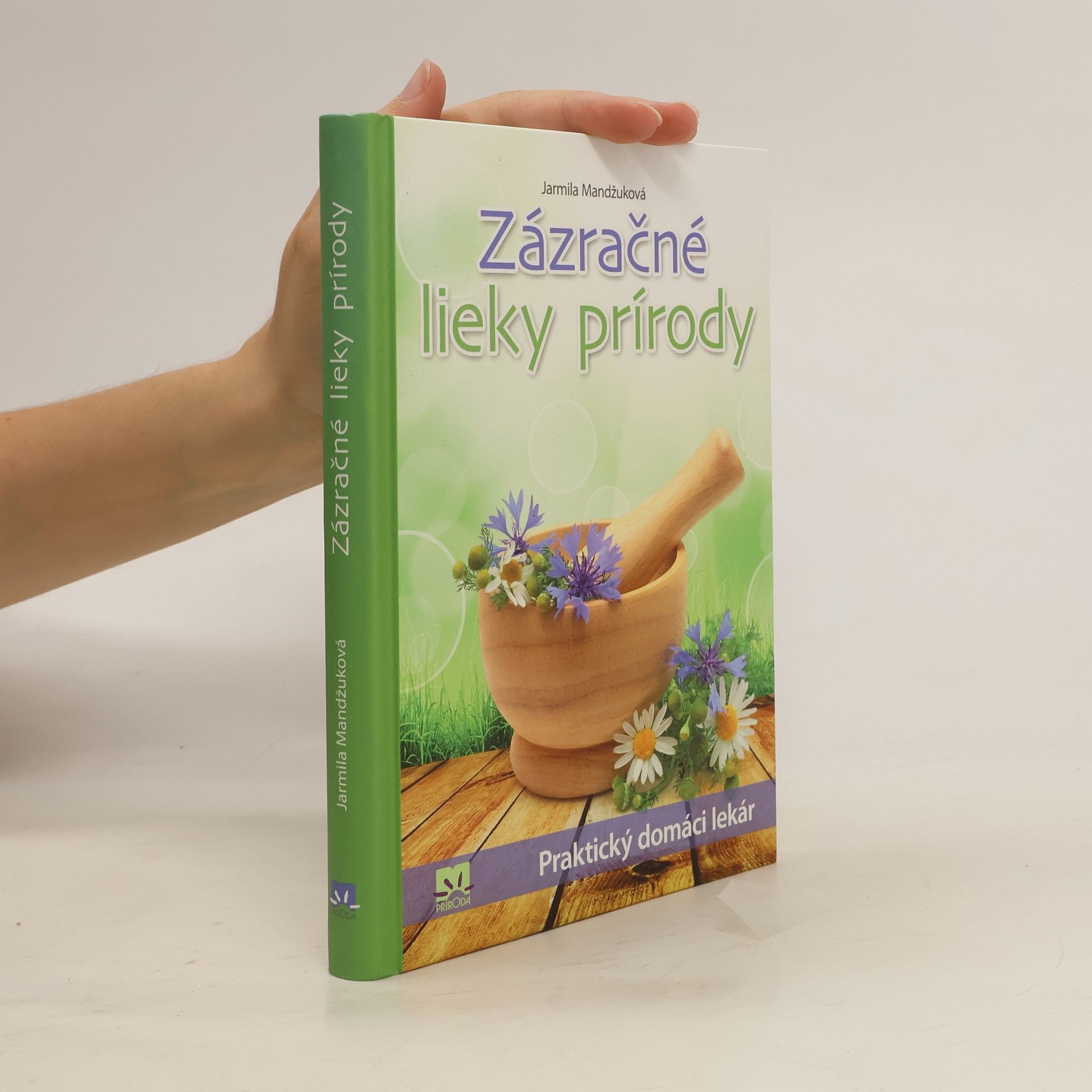Mandžuková Jarmila Zázračné lieky prírody