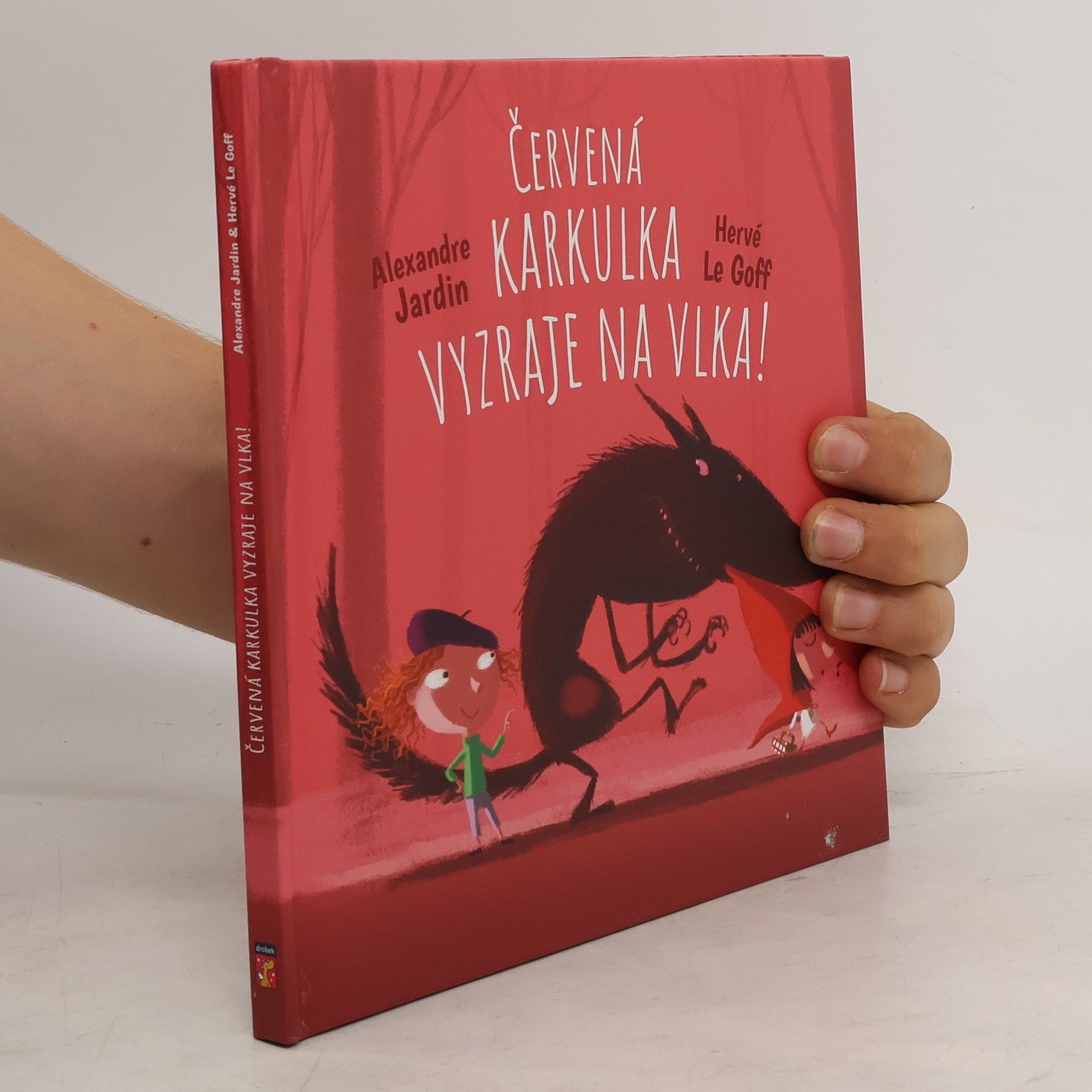 Alexandre Jardin Červená karkulka vyzraje na vlka!