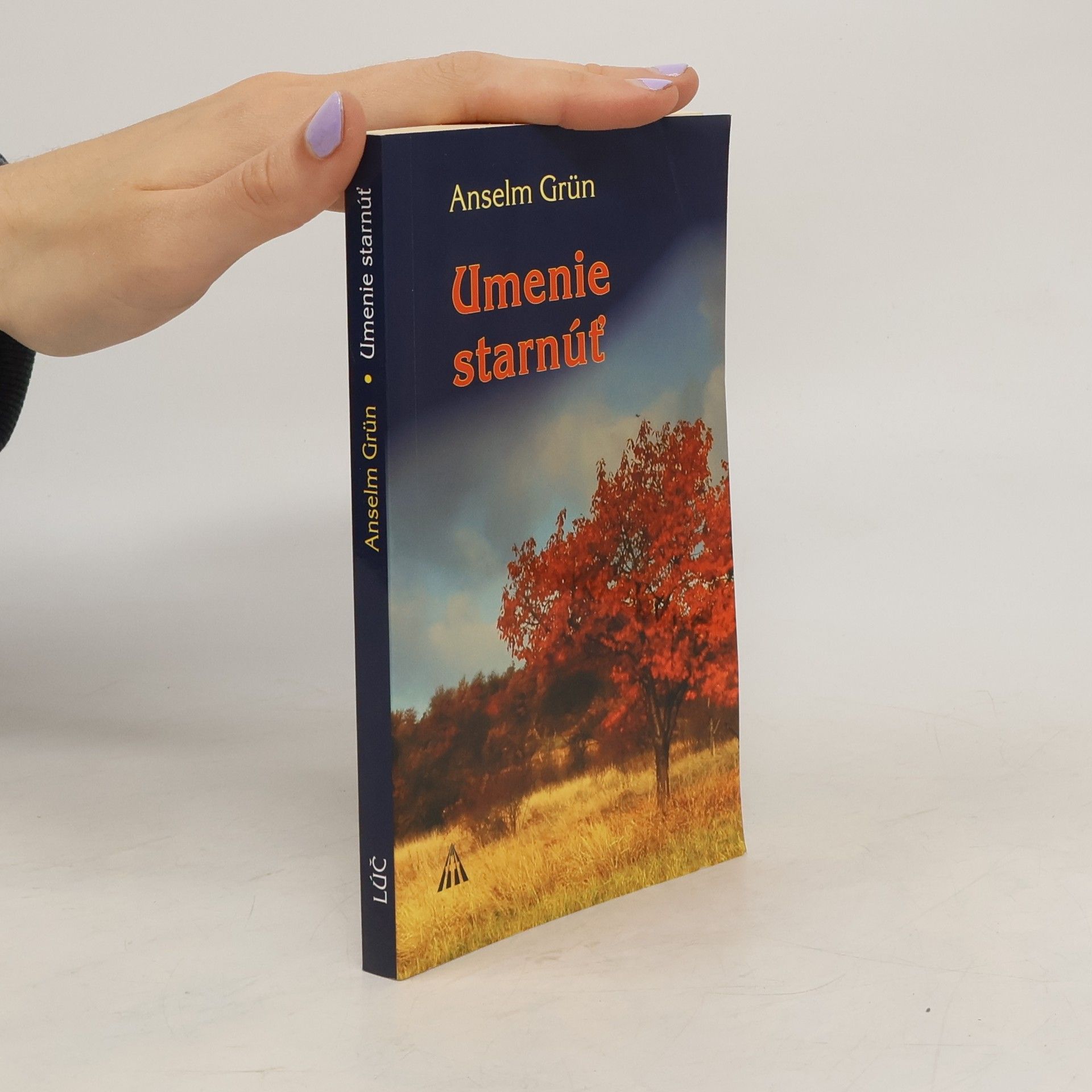 Anselm Grün Umenie starnúť