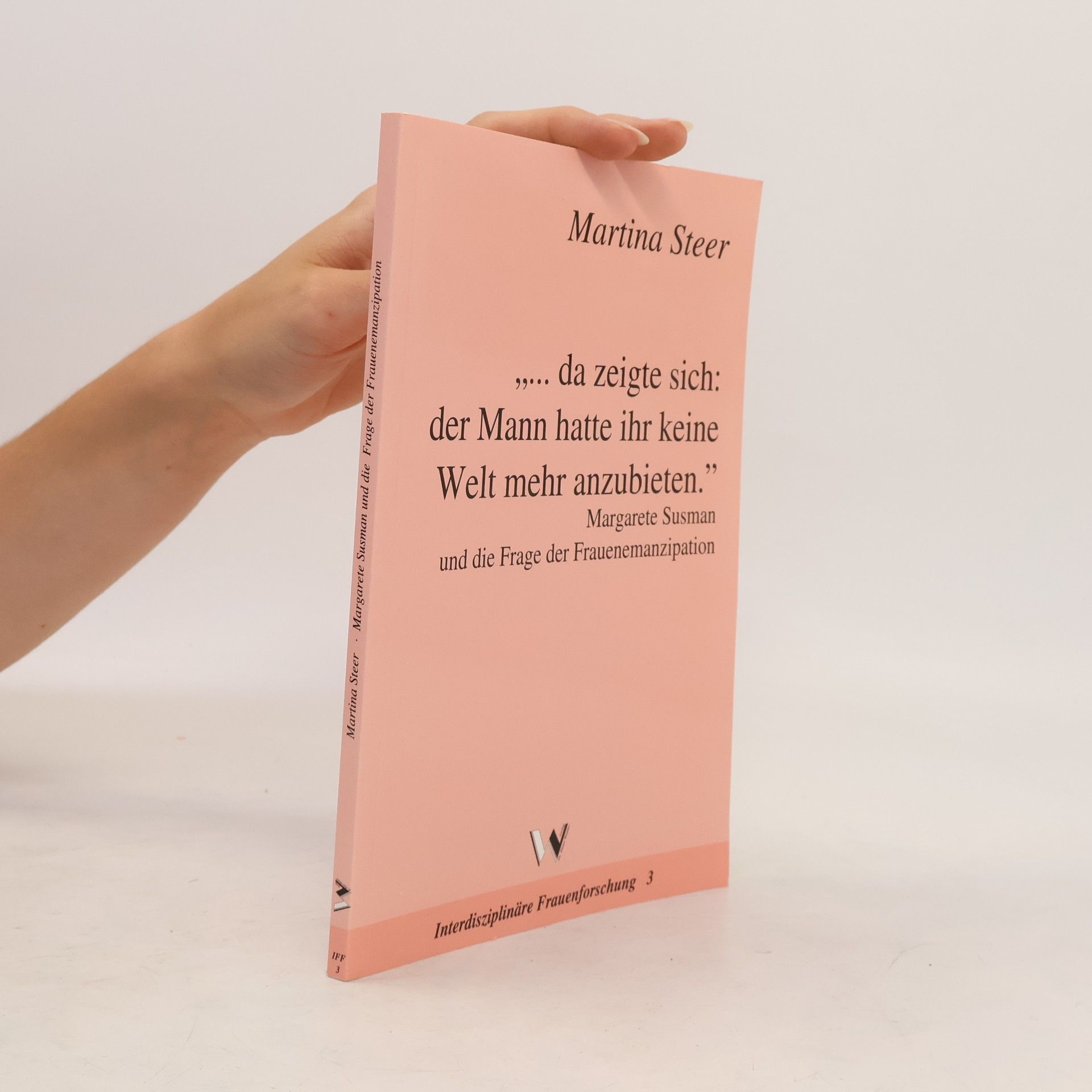 Martina Steer "... da zeigte sich: der Mann hatte ihr keine Welt mehr anzubieten"