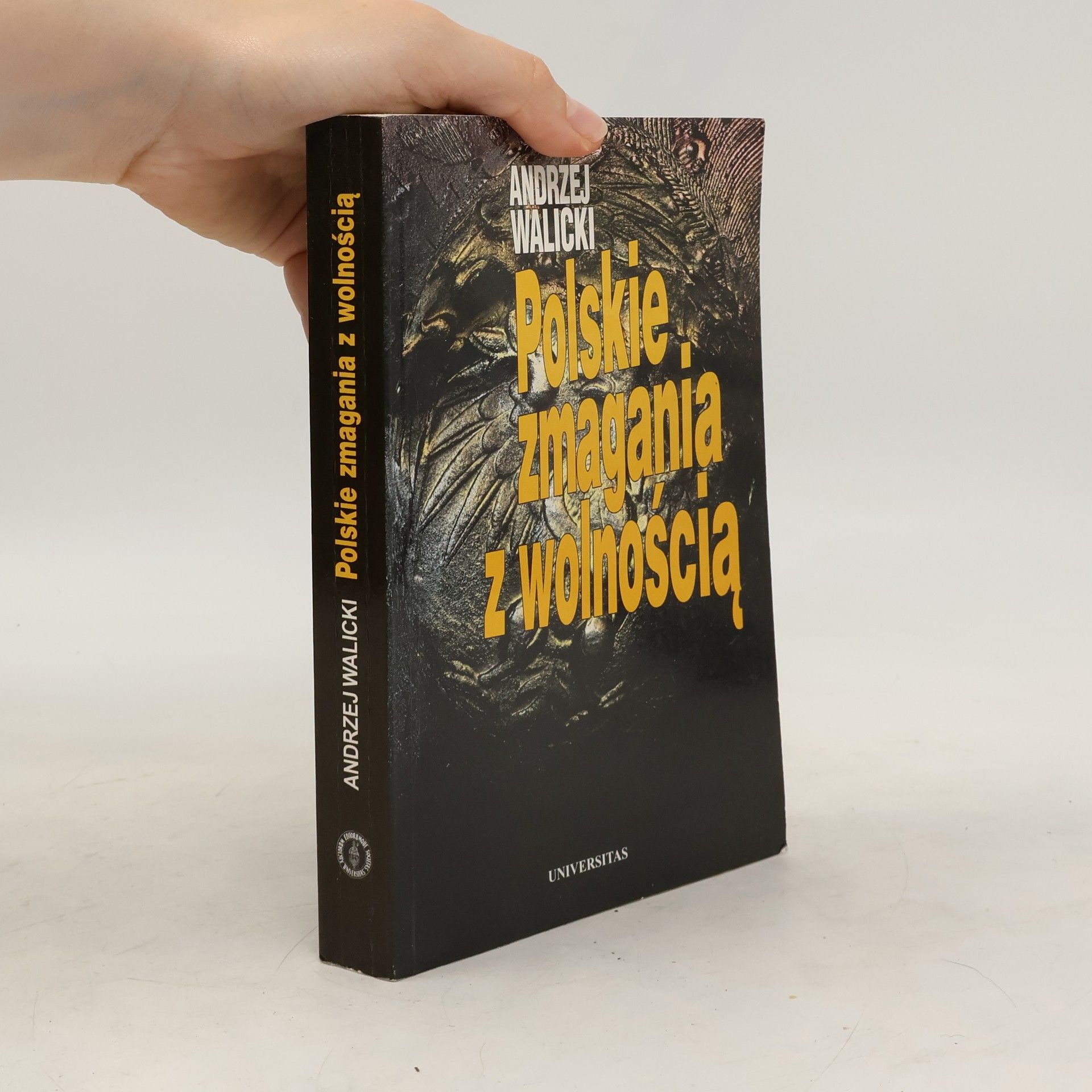 Andrzej Walicki Polskie zmagania z wolnością