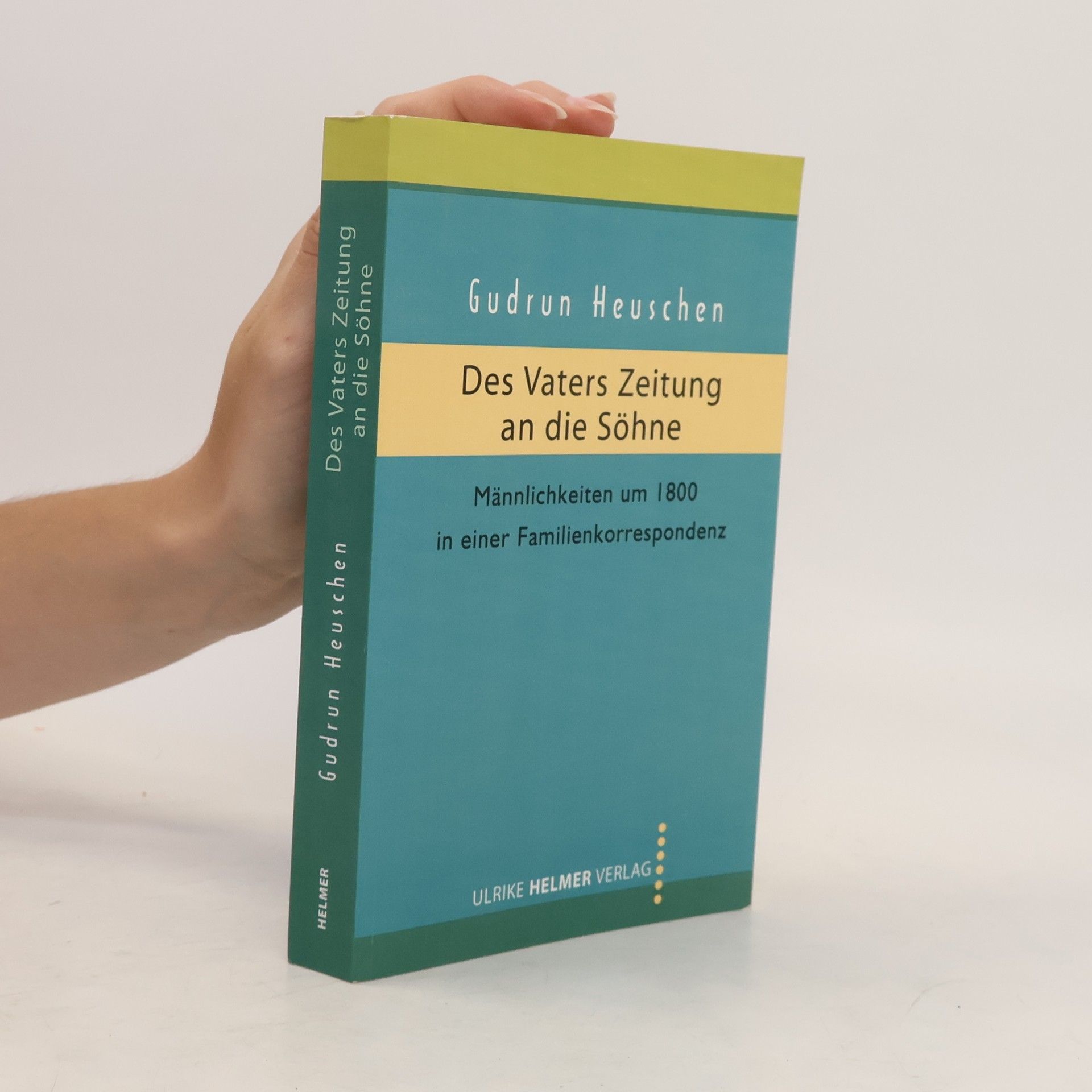Gudrun Heuschen Des Vaters Zeitung für die Söhne