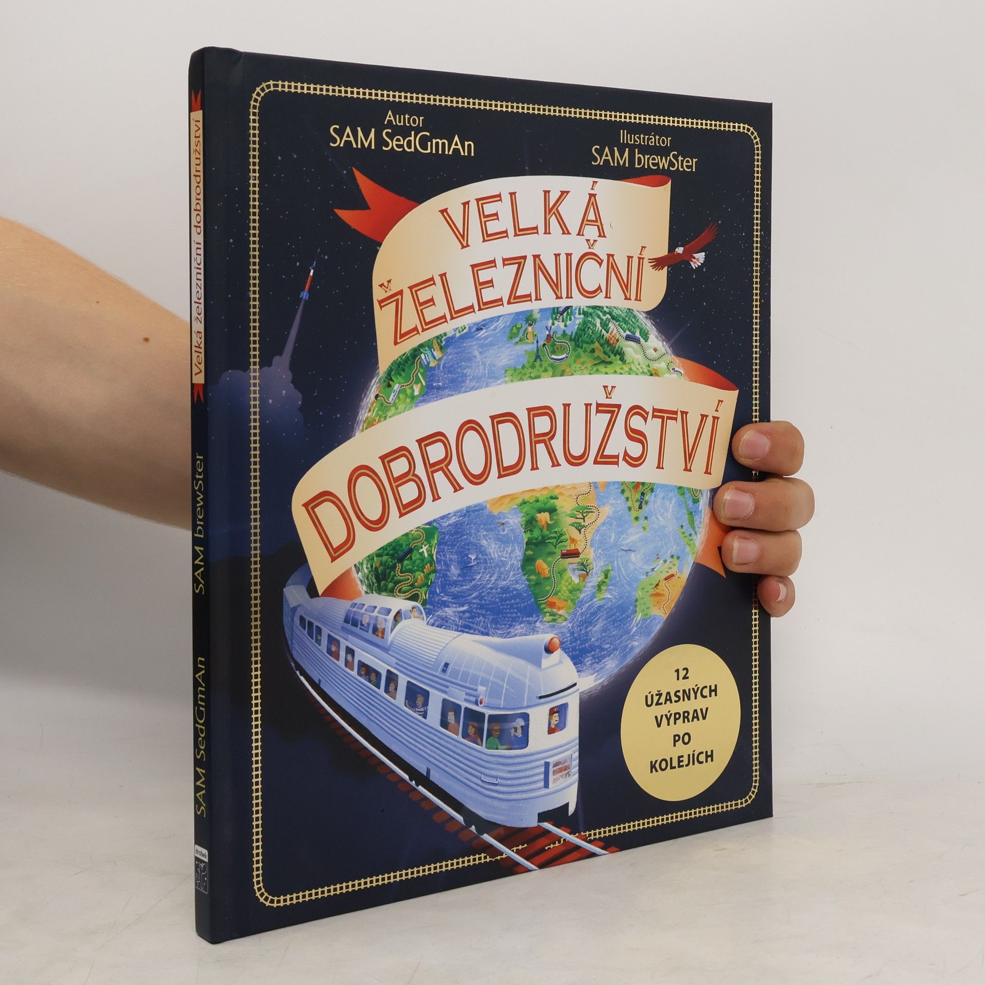Sam Sedgman Velká železniční dobrodružství