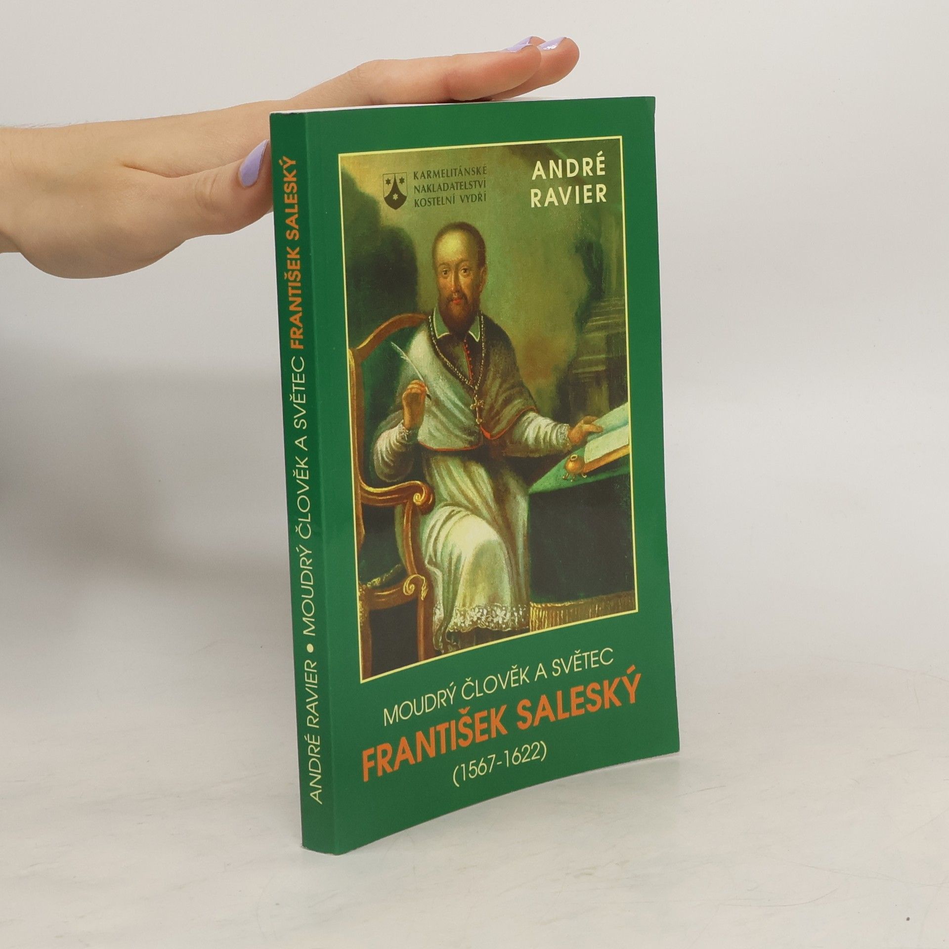 André Ravier Moudrý člověk a světec František Saleský