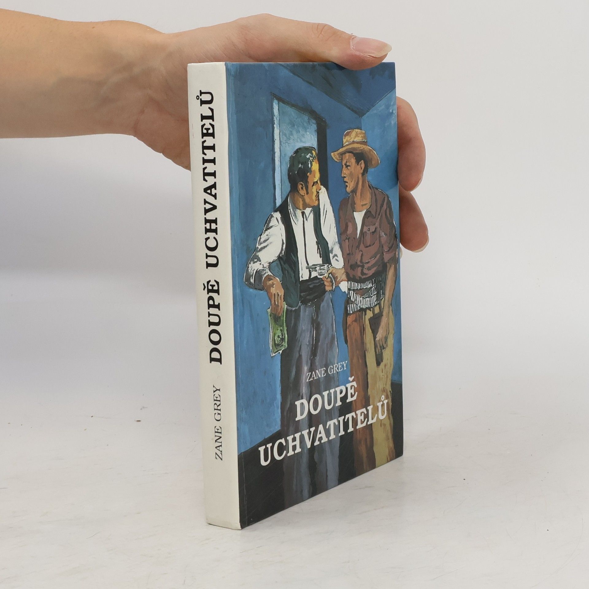 Zane Grey Doupě uchvatitelů