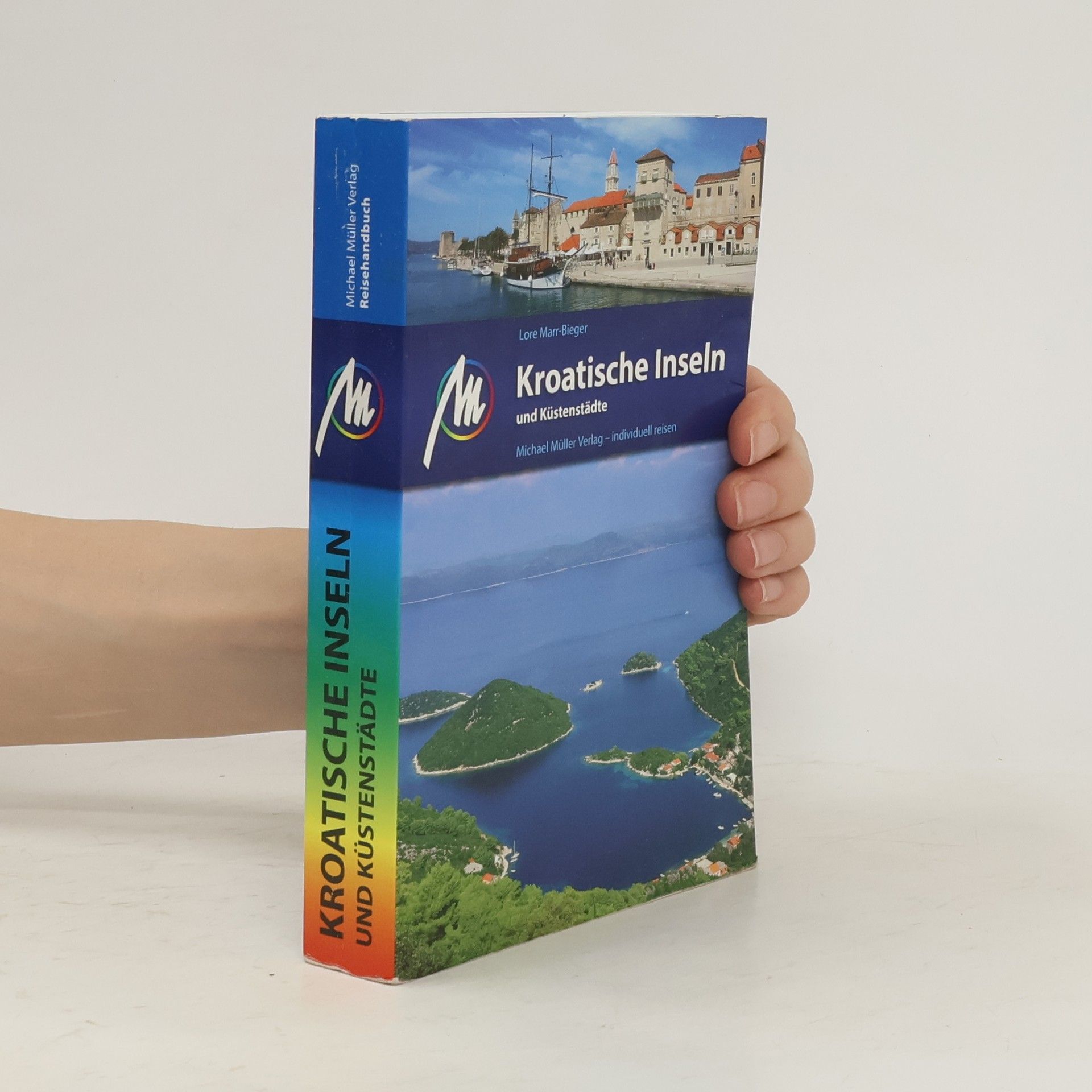 Lore Marr-Bieger Kroatische Inseln und Küstenstädte
