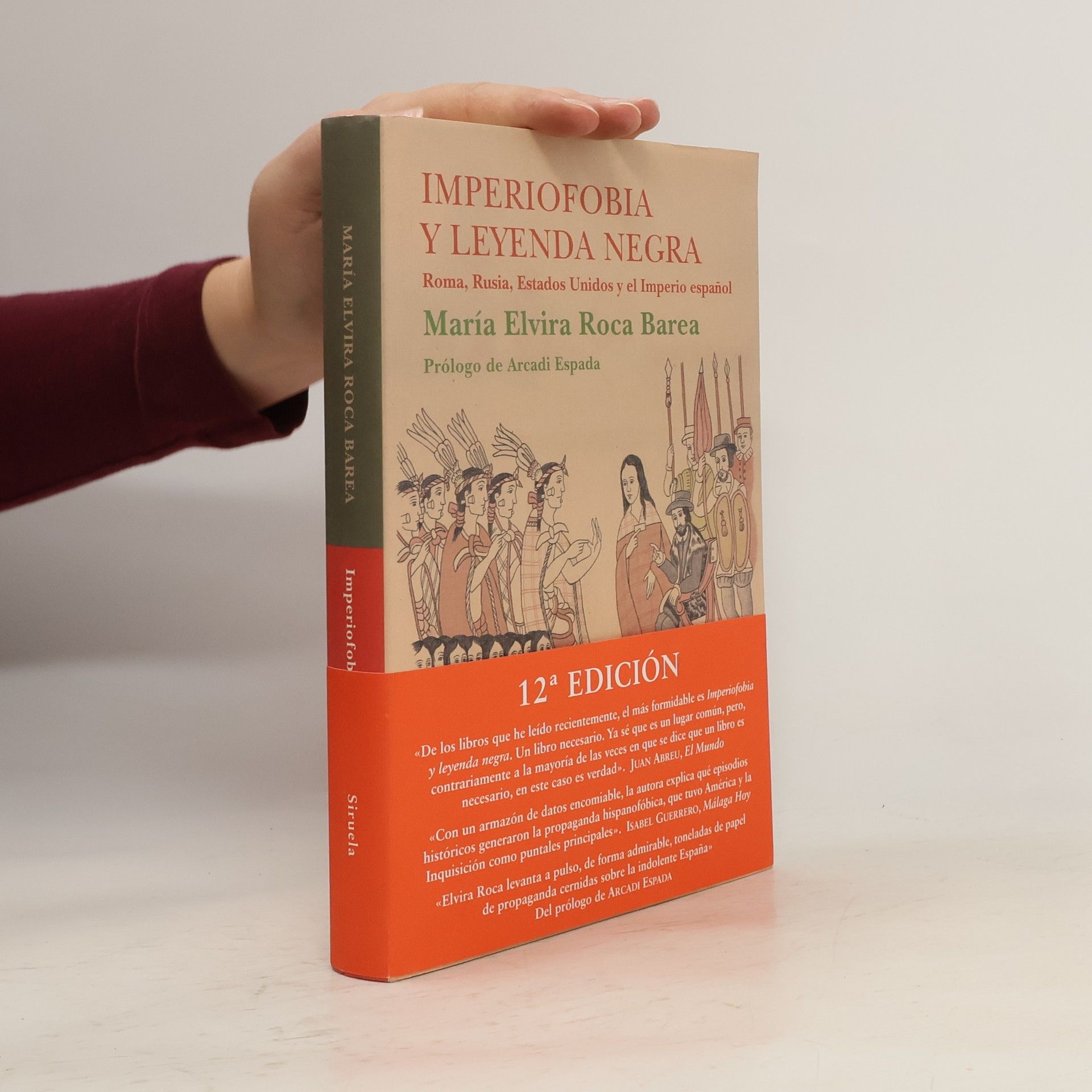 María Elvira Roca Barea Imperiofobia y leyenda negra: Roma, Rusia, Estados Unidos y el Imperio español