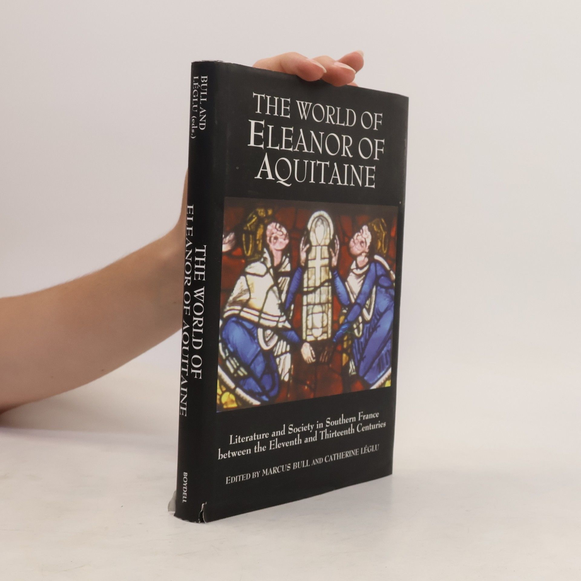 Marcus Graham Bull The World of Eleanor of Aquitaine